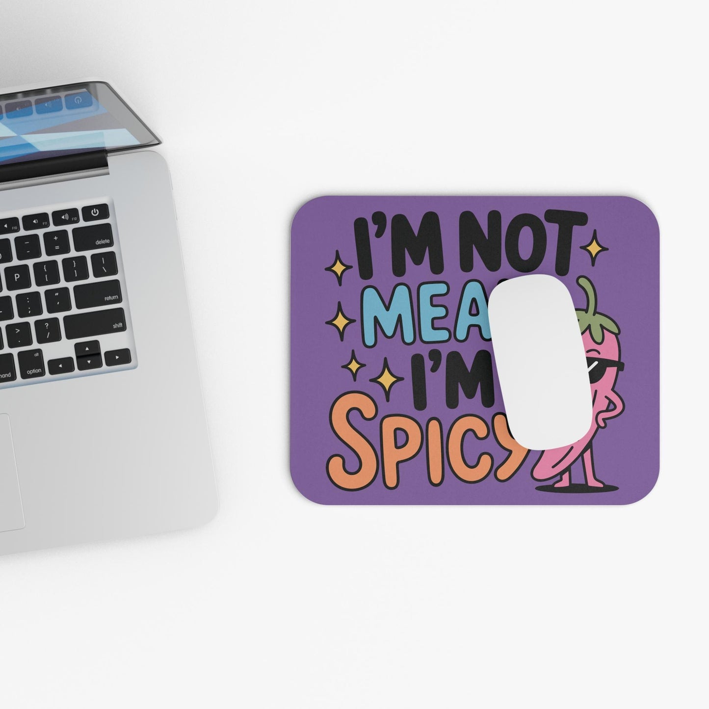I'm Not Mean I'm Spicy Mouse Pad, Hilarious Snarky Office Humor