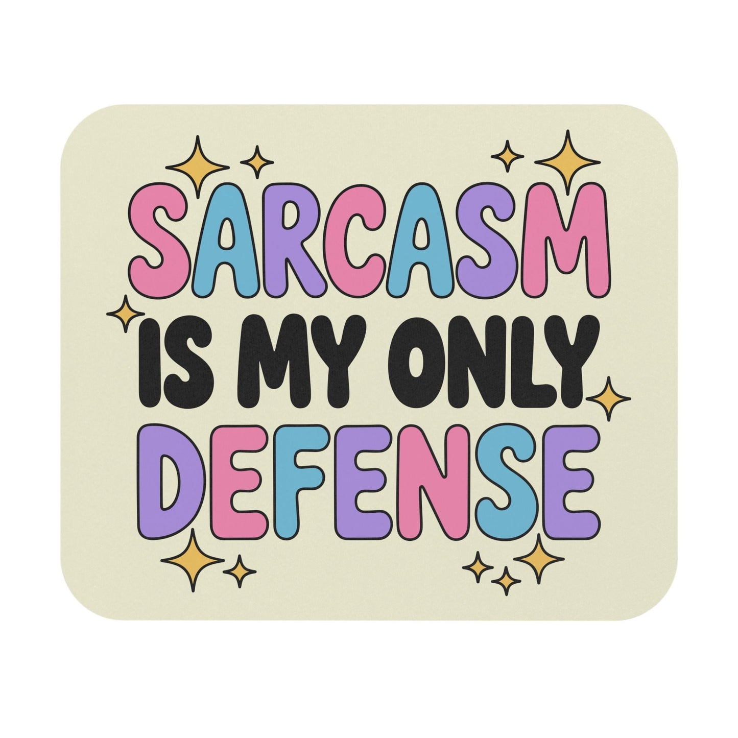 Sarcasm Is My Only Defense Mouse Pad, Funny Office Desk Accessory, Snarky Coworker Gift, Introvert Humor Decor, Work Bestie Gift