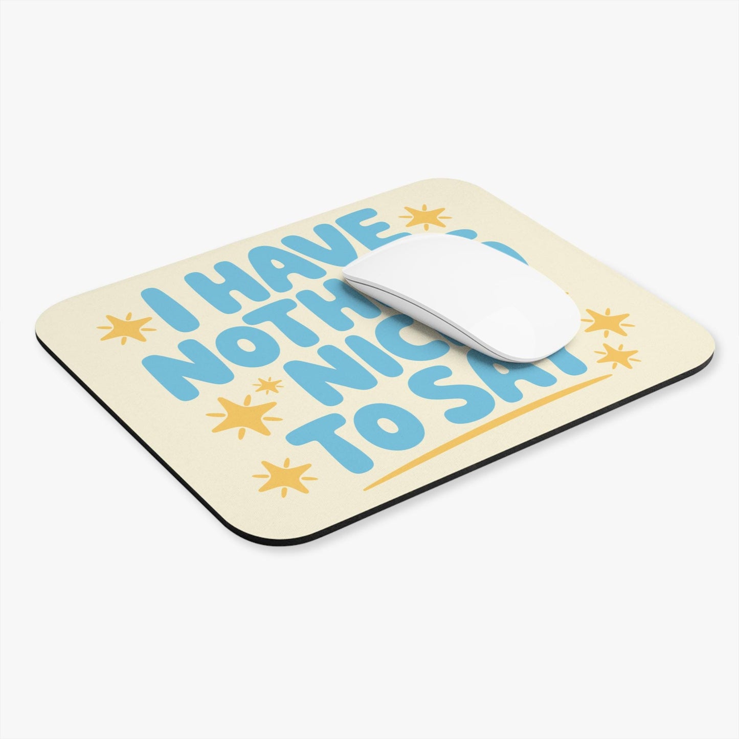 I Have Nothing Nice to Say Mouse Pad, Funny Sarcastic Desk Accessory, Office Humor Gift, Snarky Coworker Decor, Introvert Humor Gift