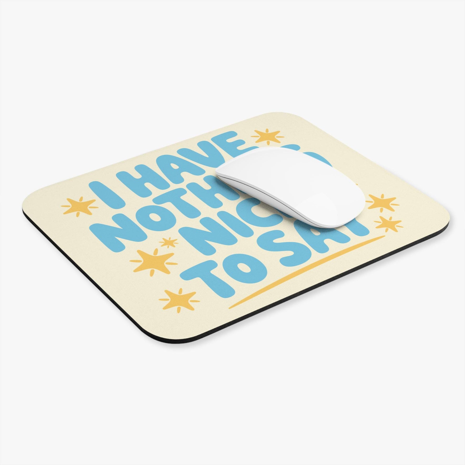 I Have Nothing Nice to Say Mouse Pad, Funny Sarcastic Desk Accessory, Office Humor Gift, Snarky Coworker Decor, Introvert Humor Gift