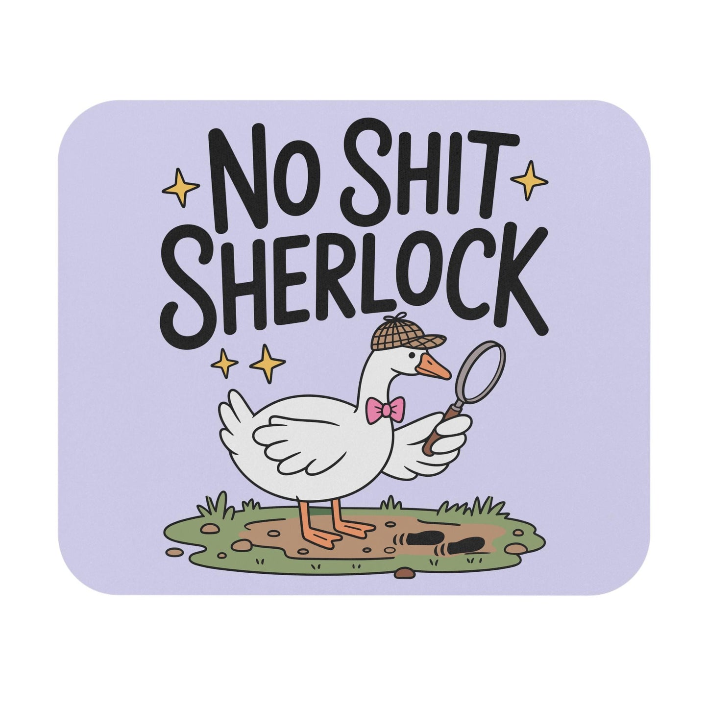 No Shit Sherlock Goose Mouse Pad, Funny Goose Desk Accessory, Sarcastic Office Humor Gift, Snarky Coworker Decor, Chaotic Animal Gift