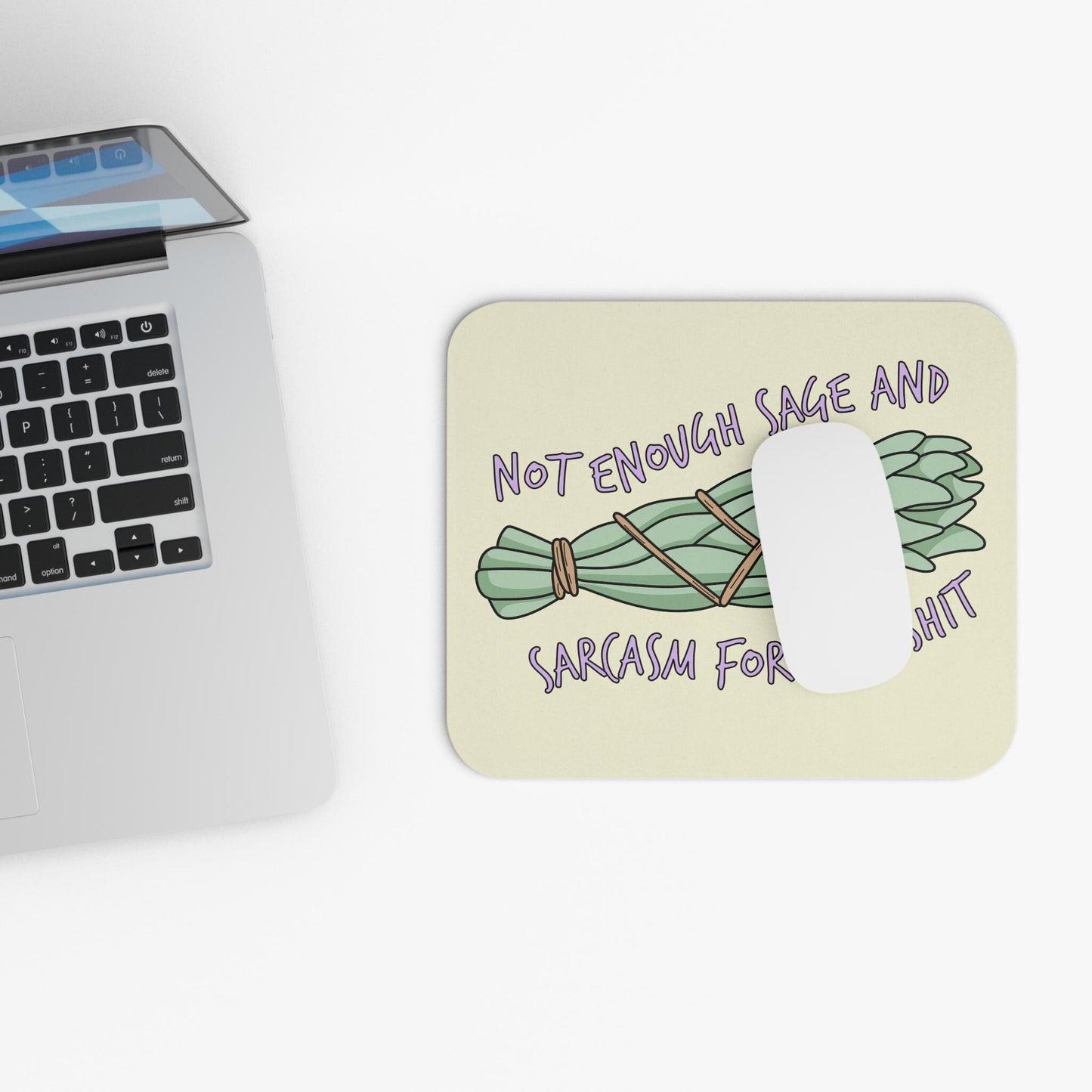 Not Enough Sage and Sarcasm for This Shit Mouse Pad, Funny Witchy Desk Accessory, Sarcastic Office Humor Gift, Sassy Desk Decor