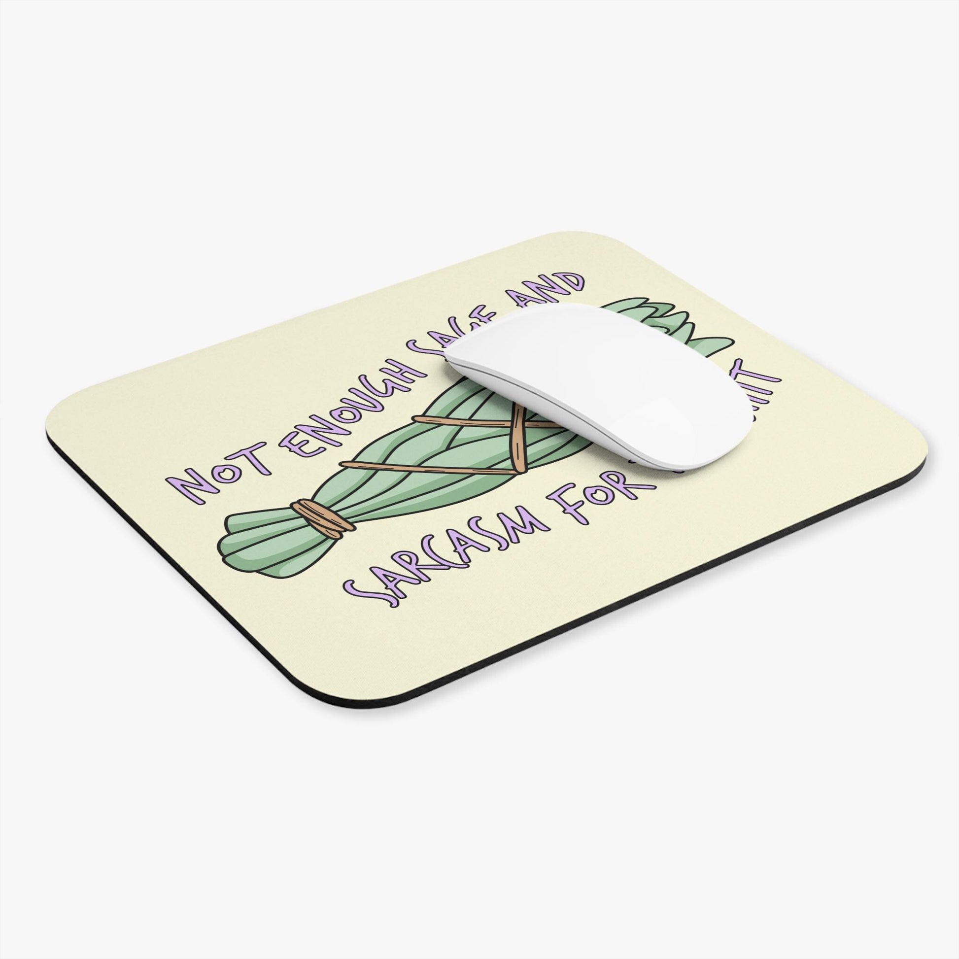 Not Enough Sage and Sarcasm for This Shit Mouse Pad, Funny Witchy Desk Accessory, Sarcastic Office Humor Gift, Sassy Desk Decor