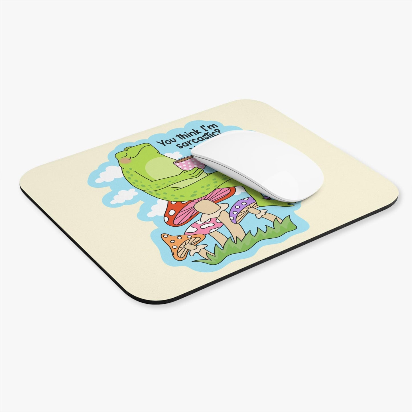 You Think I'm Sarcastic Mouse Pad, Funny Frog Desk Accessory, Introvert Humor Gift, Sarcastic Office Decor, Cottagecore Humor
