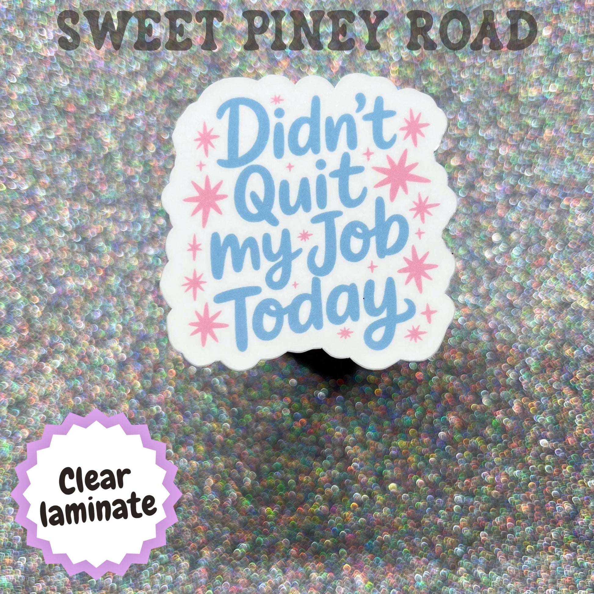 Didn't Quit My Job Today Sticker, Funny Office Humor, Coworker Gift, Workplace Meme, Employee Appreciation, Work Bestie