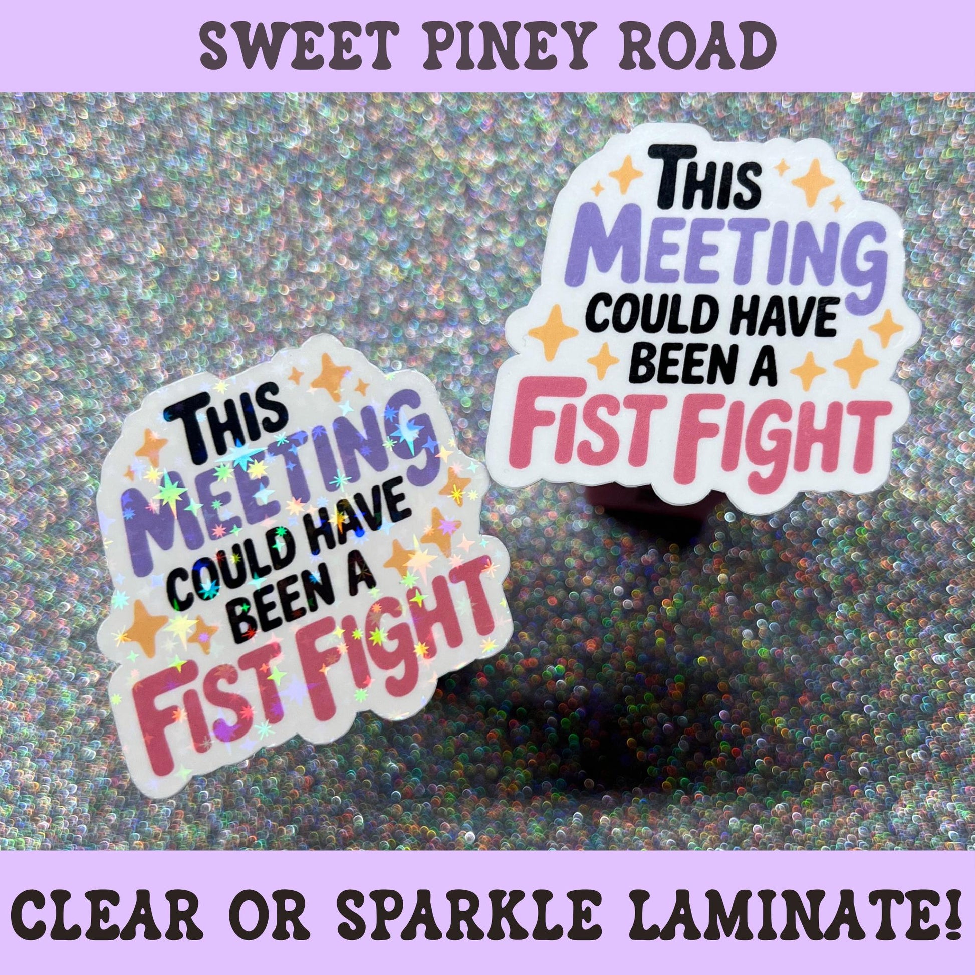 Funny office humor sticker reading "This Meeting Could Have Been a Fist Fight" in pastel lettering, featuring snarky workplace humor for coworkers, office workers, laptops, notebooks, and desk accessories.