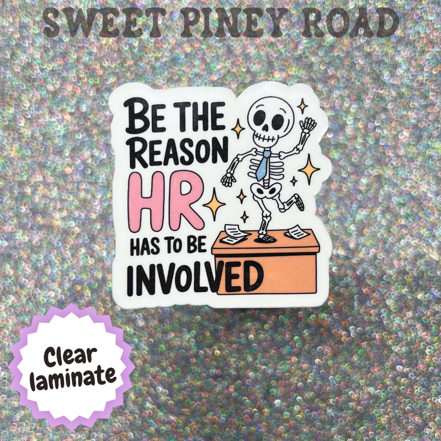 Be the Reason HR Has to Be Involved Sticker, Funny Office Humor, Snarky Coworker Gift, Workplace Joke, Corporate Meme