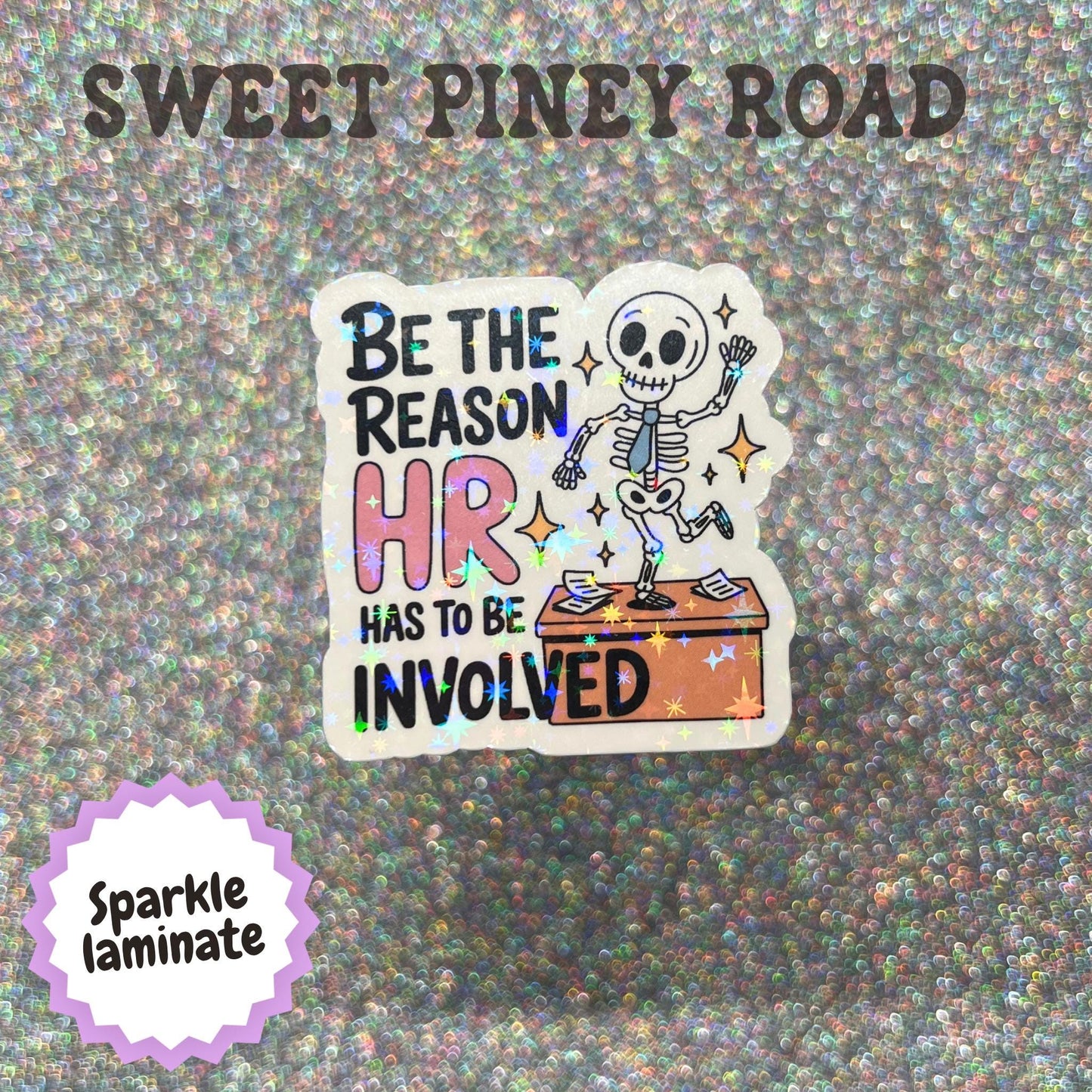 Be the Reason HR Has to Be Involved Sticker, Funny Office Humor, Snarky Coworker Gift, Workplace Joke, Corporate Meme