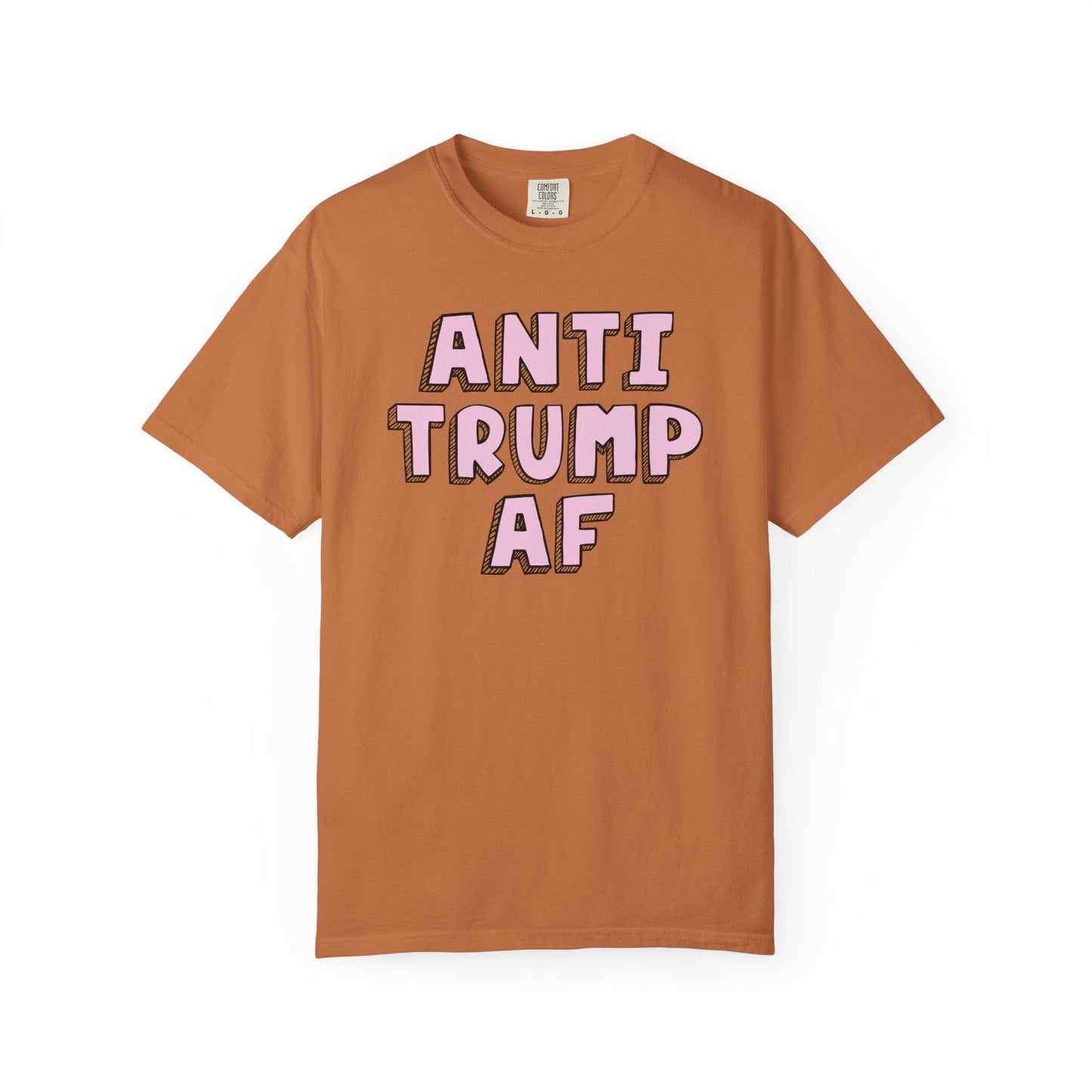 Anti Trump AF Shirt, Funny FDT Political Humor Tee, Anti MAGA Graphic T-Shirt, Liberal Protest Apparel