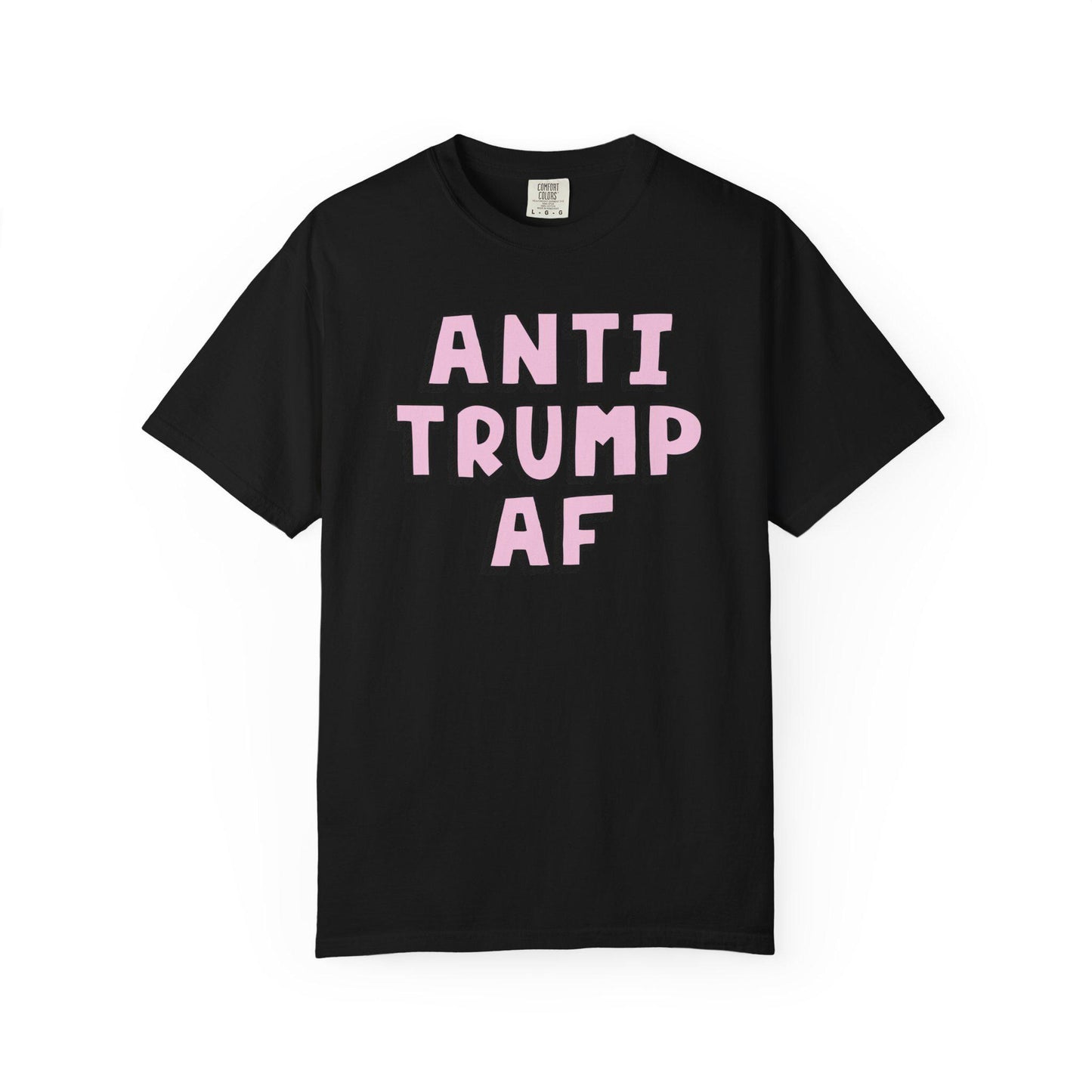 Anti Trump AF Shirt, Funny FDT Political Humor Tee, Anti MAGA Graphic T-Shirt, Liberal Protest Apparel