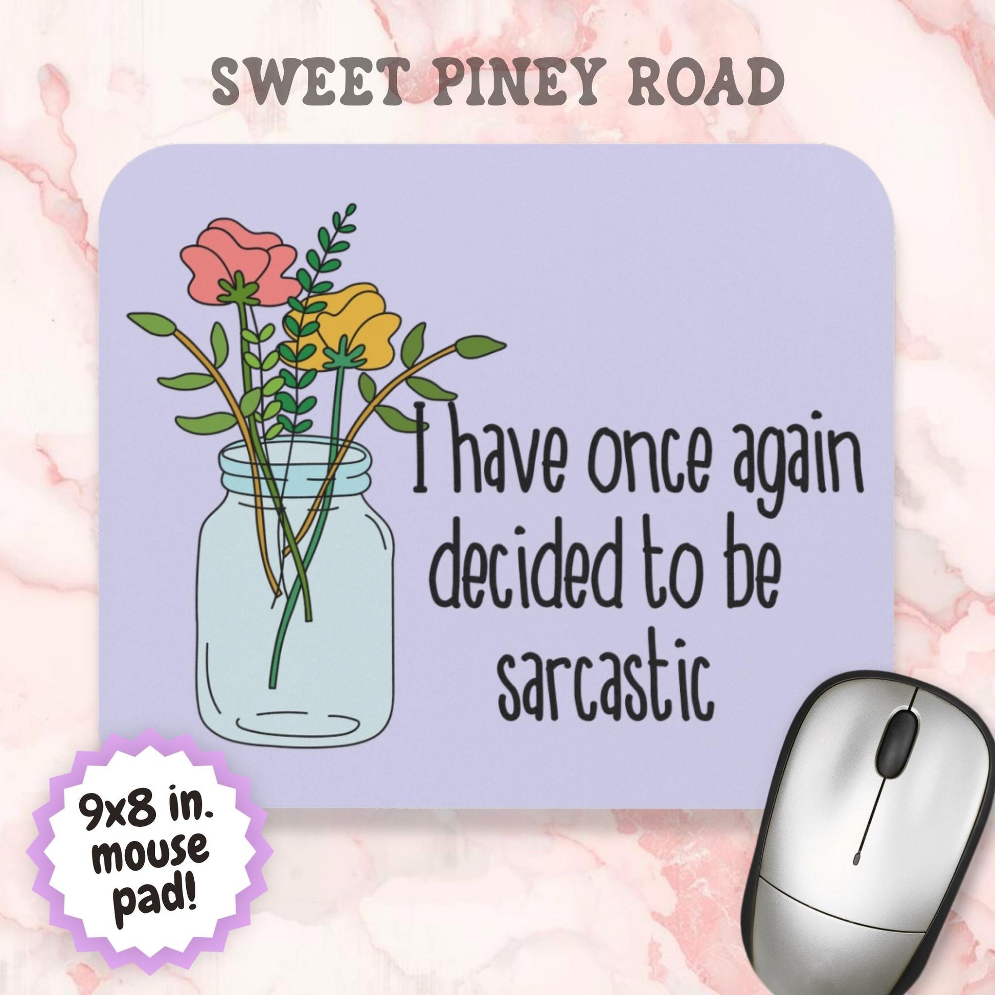 I Have Once Again Decided to Be Sarcastic Mouse Pad, Funny Office Desk Accessory, Snarky Coworker Gift, Sarcasm Humor Decor