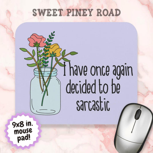 I Have Once Again Decided to Be Sarcastic Mouse Pad, Funny Office Desk Accessory, Snarky Coworker Gift, Sarcasm Humor Decor