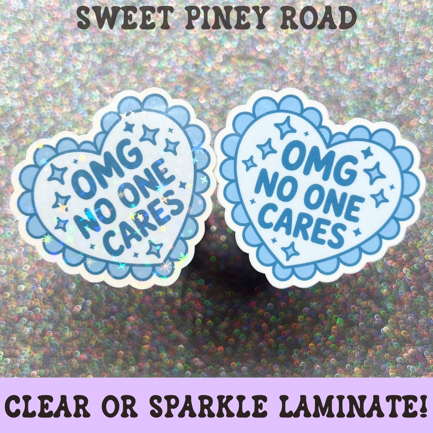 Blue heart-shaped sticker featuring the phrase OMG No One Cares in bold lettering with decorative sparkles and a cute retro-inspired sarcastic design.