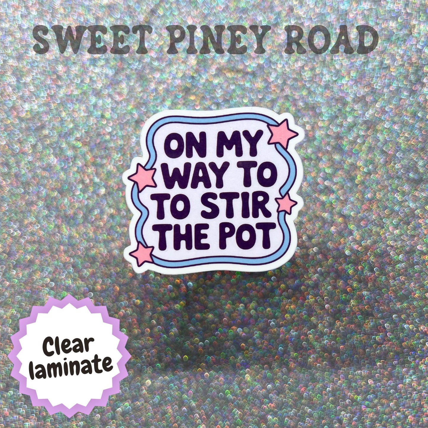 On My Way to Stir the Pot Sticker, Funny Drama Queen Sticker, Sarcastic Quote Decal, Chaos Gremlin Gift, Gossip Humor Sticker