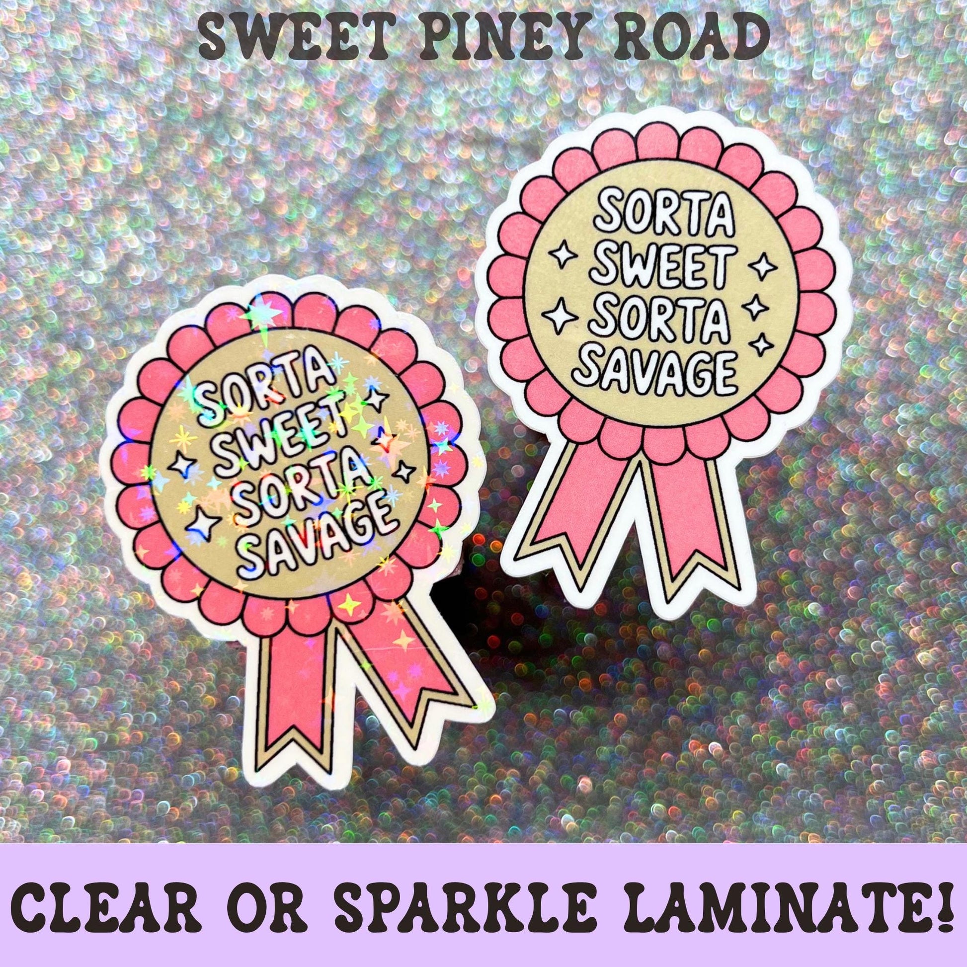 Pink ribbon award style sticker featuring the phrase Sorta Sweet Sorta Savage in a cute coquette inspired design available with clear or sparkle laminate.