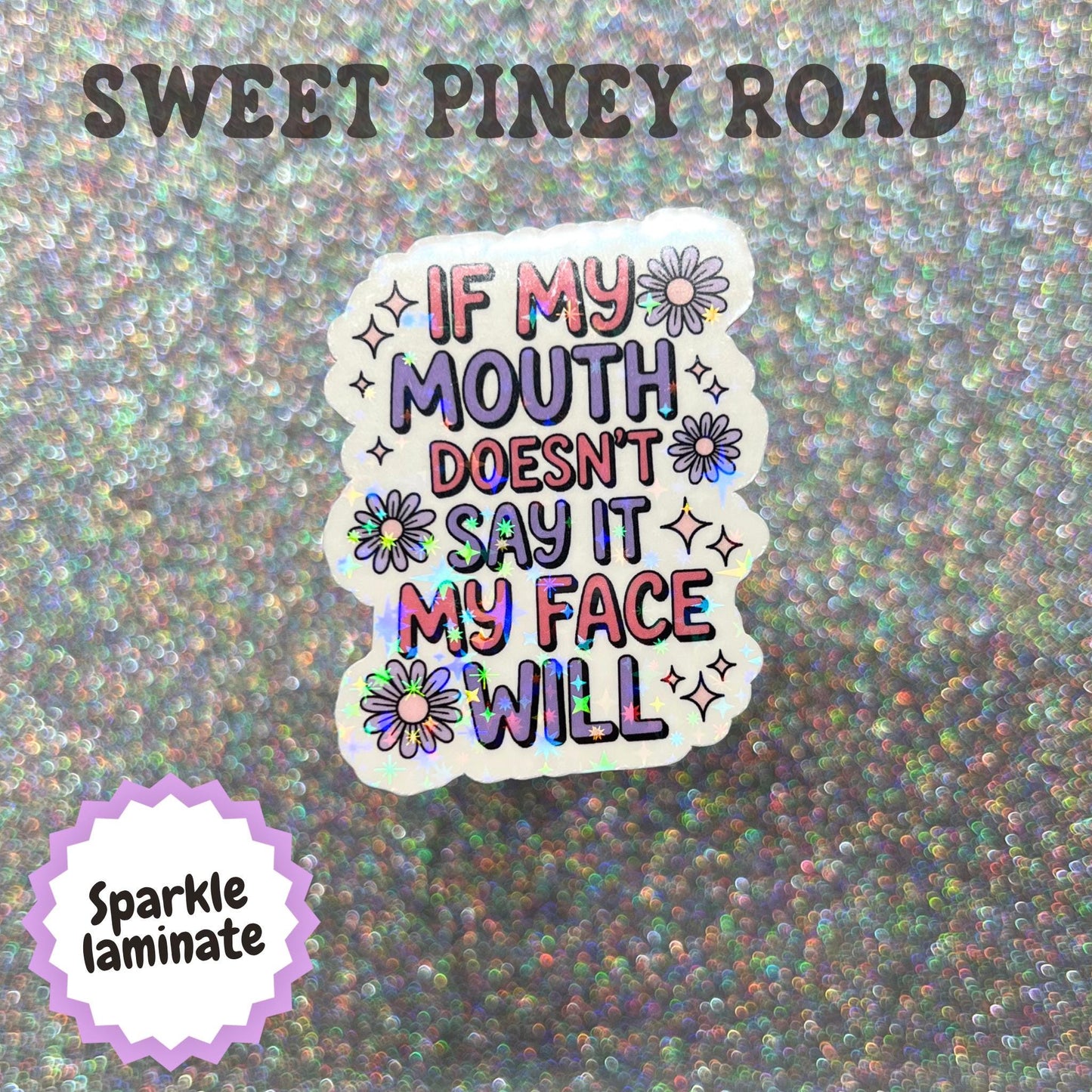 If My Mouth Doesn't Say It My Face Will Sticker, Sarcastic Quote Decal, Introvert Humor Gift, Funny Attitude Sticker