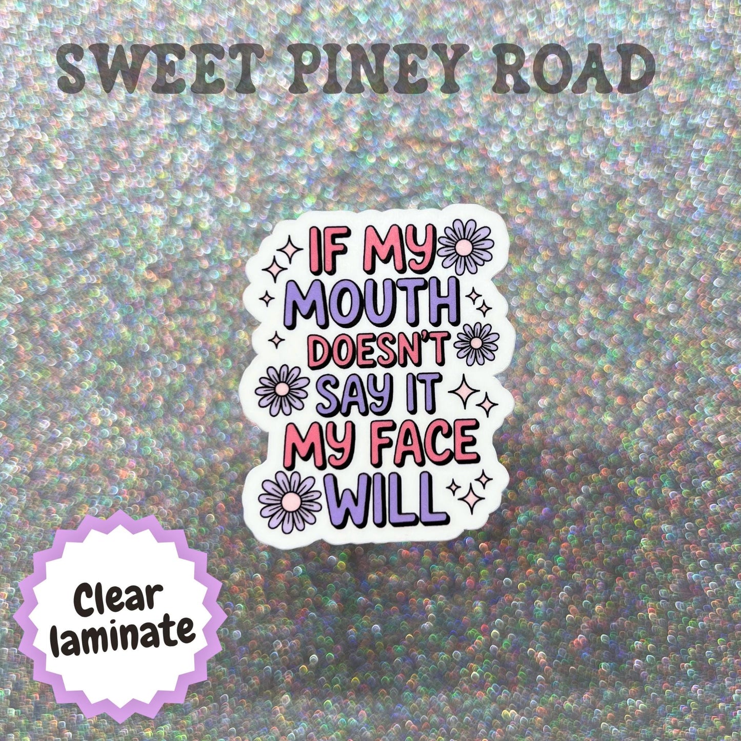 If My Mouth Doesn't Say It My Face Will Sticker, Sarcastic Quote Decal, Introvert Humor Gift, Funny Attitude Sticker