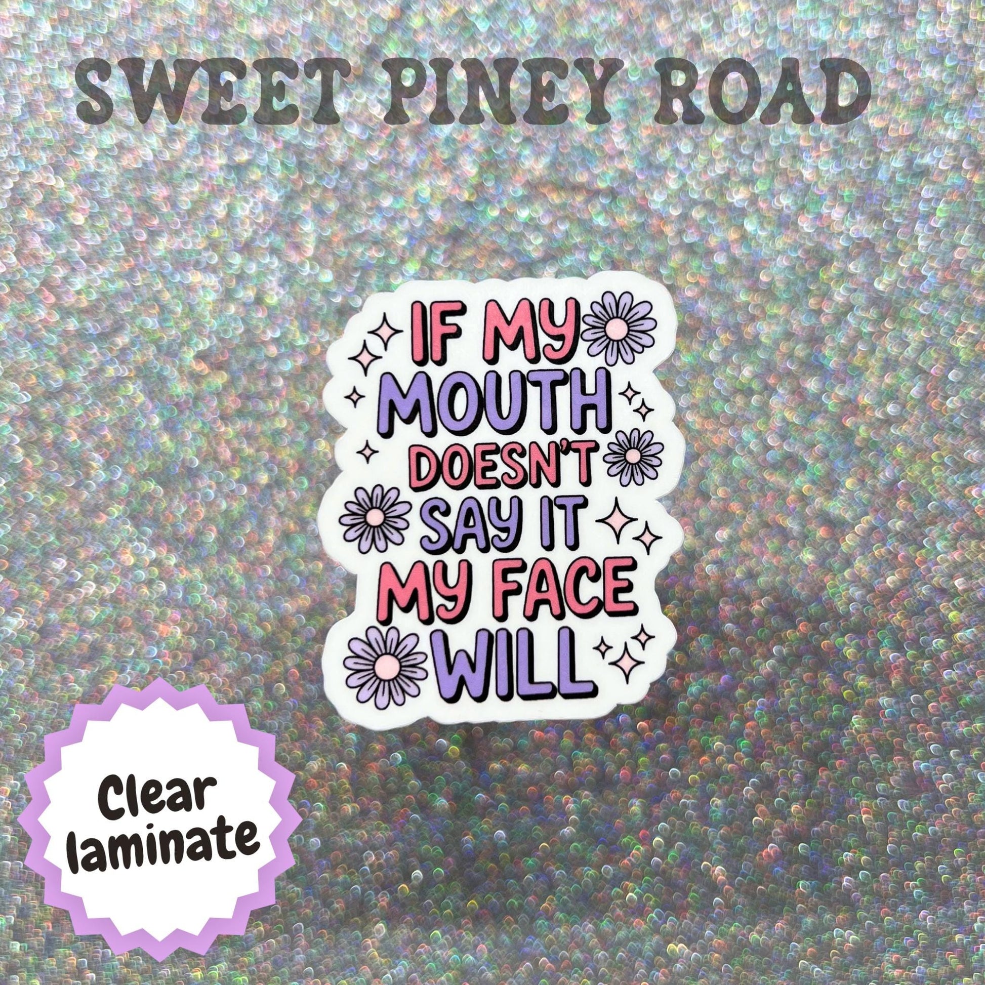 If My Mouth Doesn't Say It My Face Will Sticker, Sarcastic Quote Decal, Introvert Humor Gift, Funny Attitude Sticker