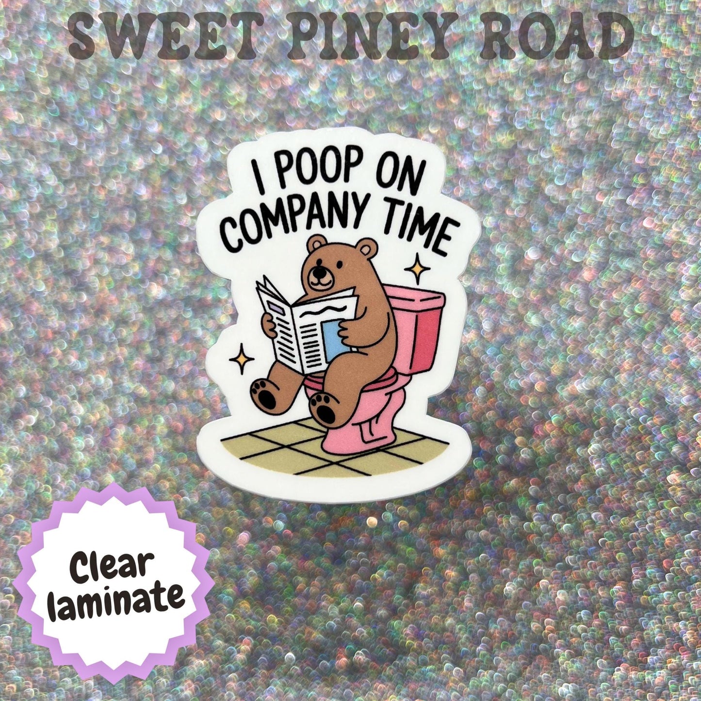 I Poop On Company Time Sticker, Funny Work Sticker, Office Humor Decal, Coworker Gift, Corporate Meme Sticker