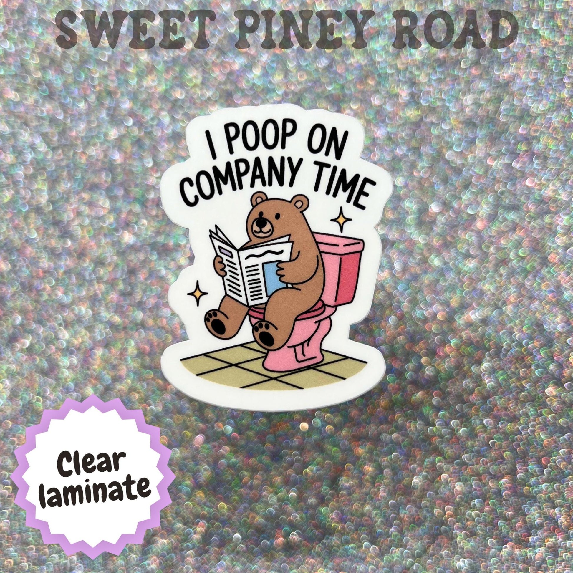 I Poop On Company Time Sticker, Funny Work Sticker, Office Humor Decal, Coworker Gift, Corporate Meme Sticker