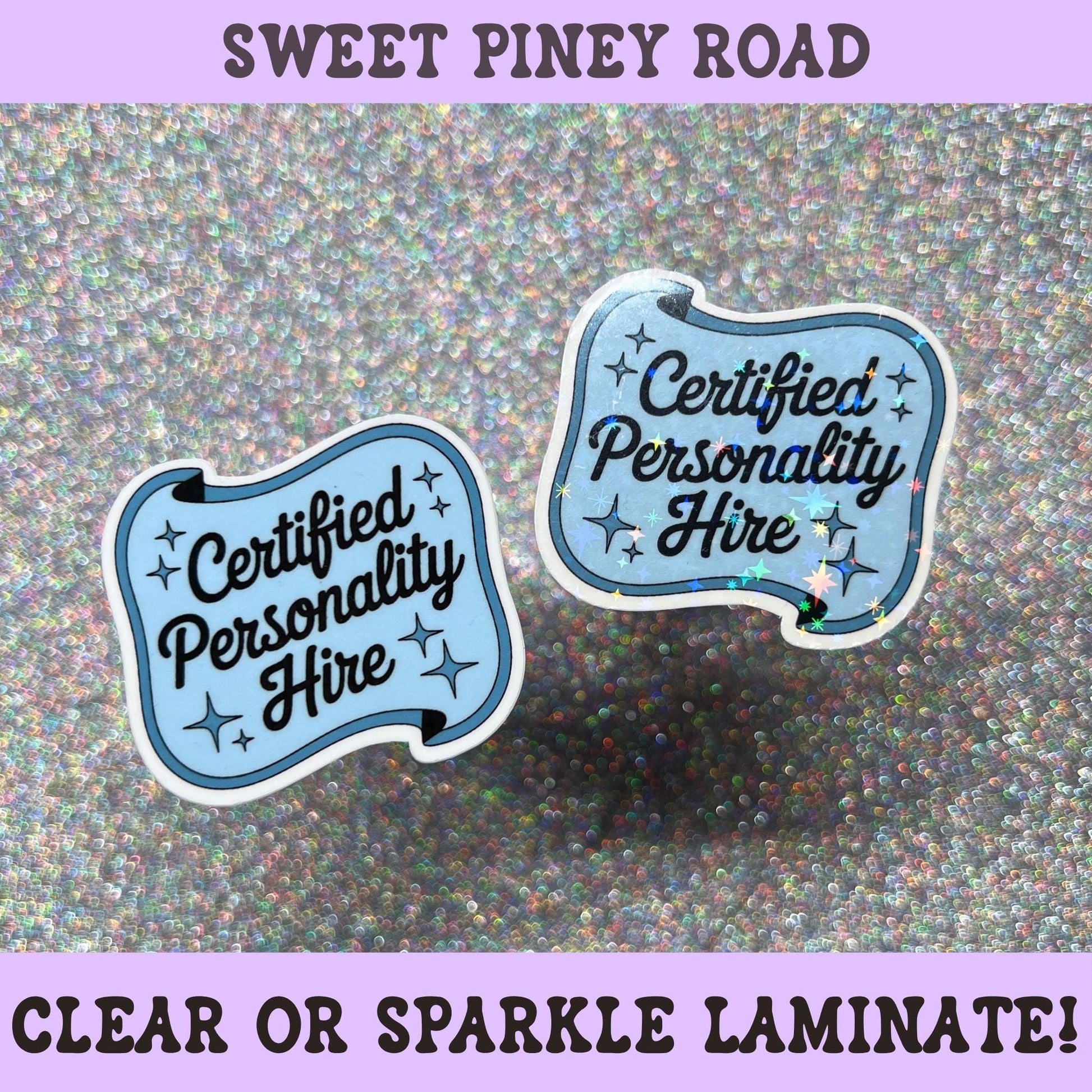 Funny office sticker reading "Certified Personality Hire" in blue lettering with decorative stars, workplace humor decal.