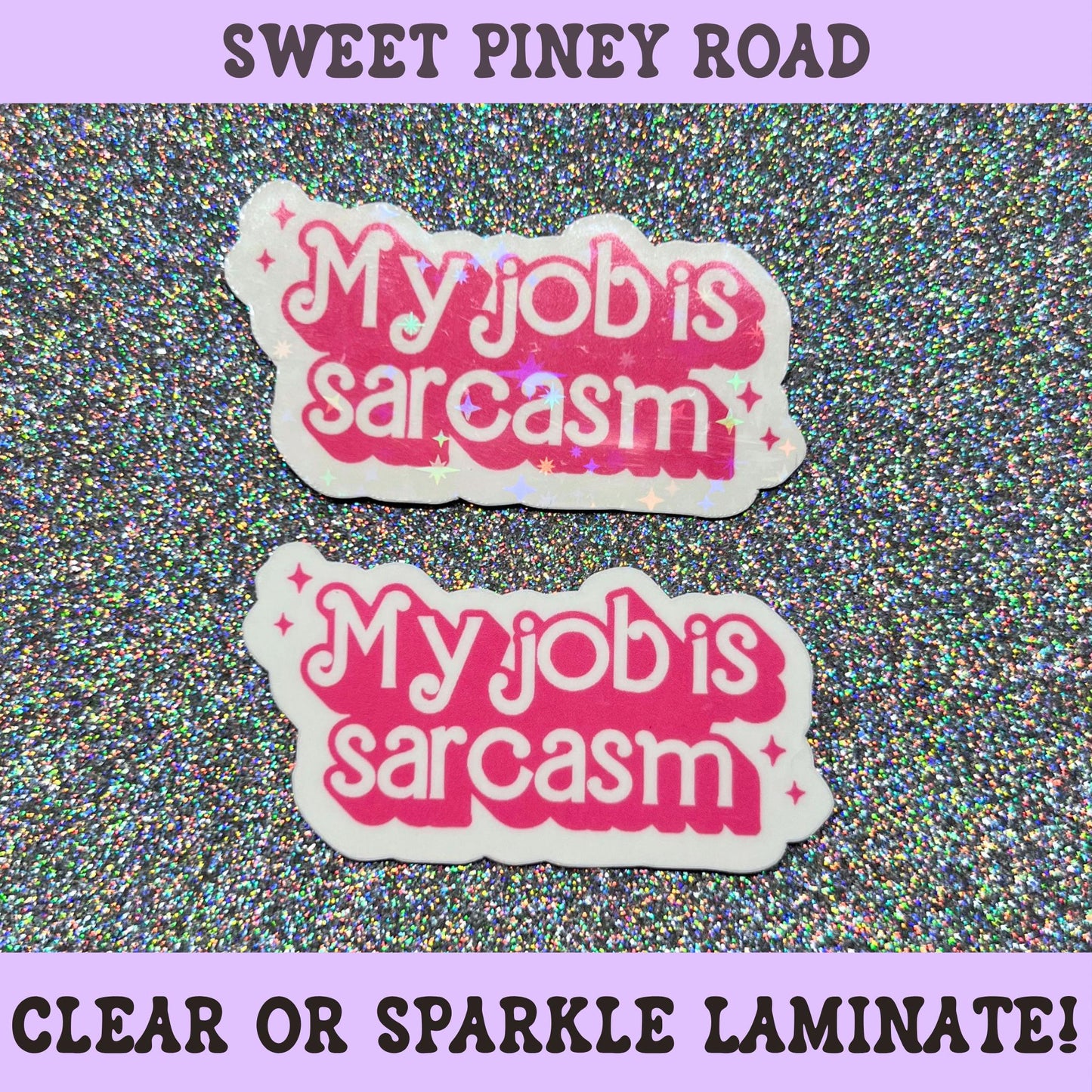 Pink retro style sticker featuring the phrase "My Job Is Sarcasm" with decorative sparkles on a white die-cut background.