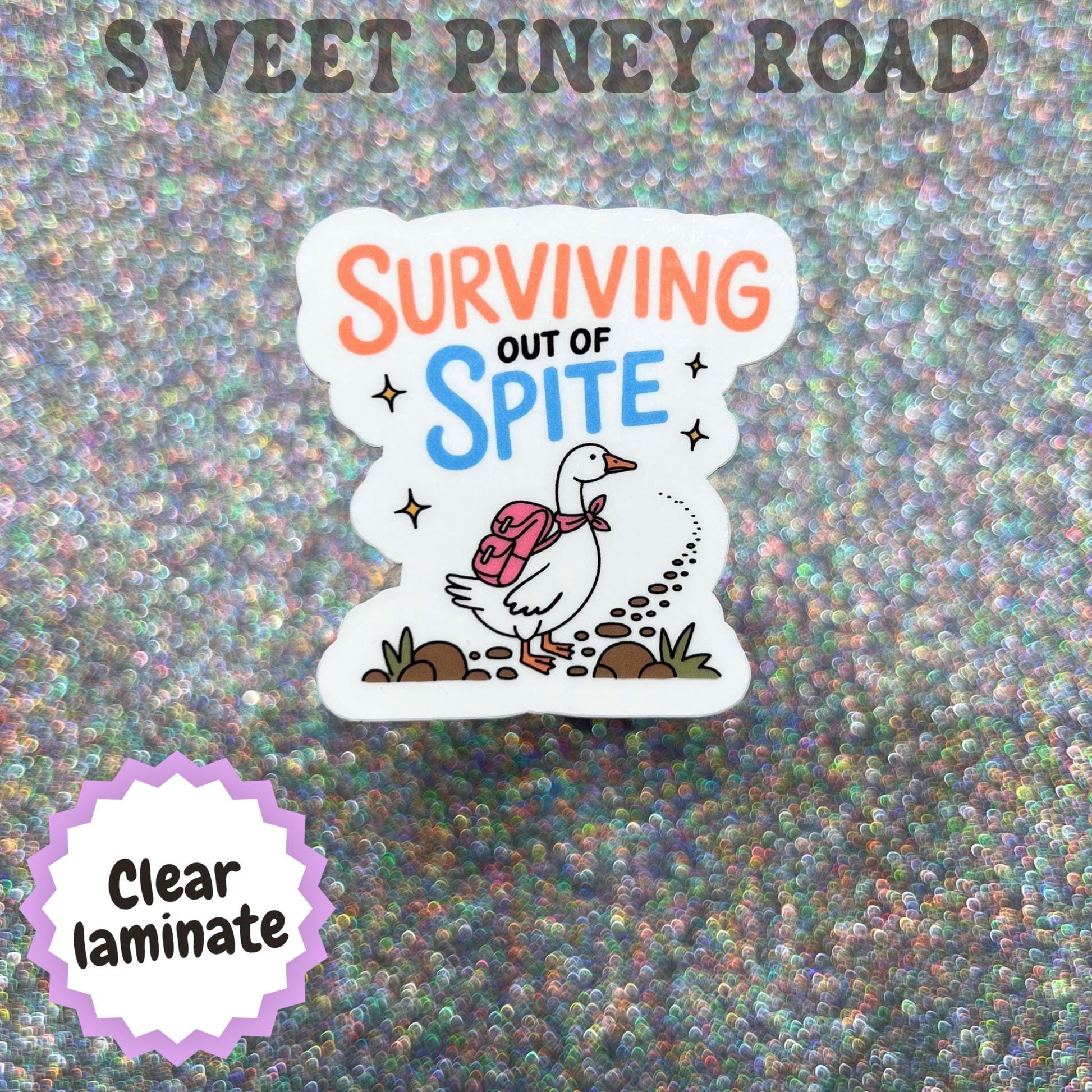 Surviving Out Of Spite Sticker, Funny Goose Sticker, Chaotic Goose Decal, Motivational Humor Gift, Emotional Support Goose