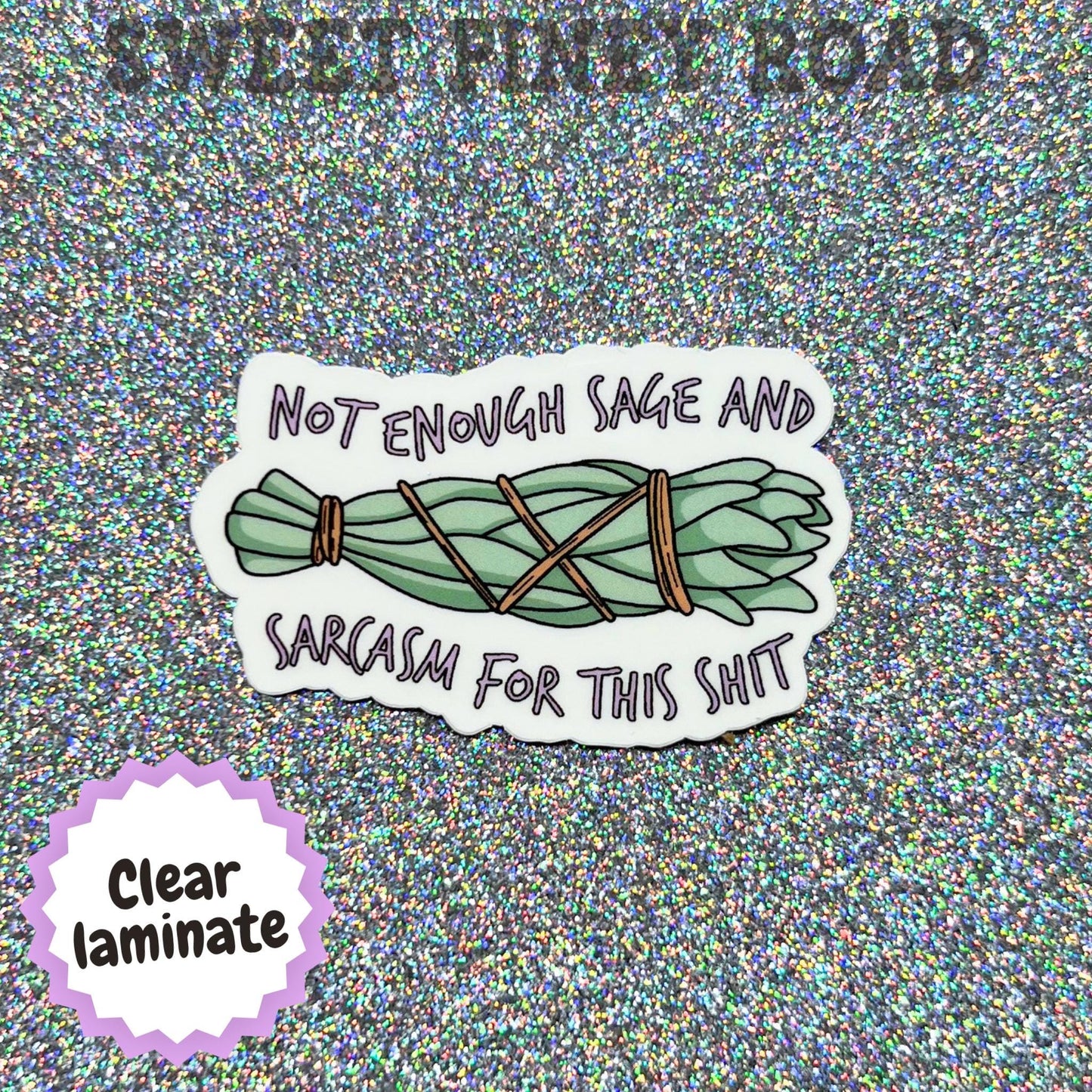 Not Enough Sage And Sarcasm For This Shit Sticker, Witchy Humor Decal, Funny Spiritual Gift, Burnout Humor Sticker, Sarcastic Sage Bundle