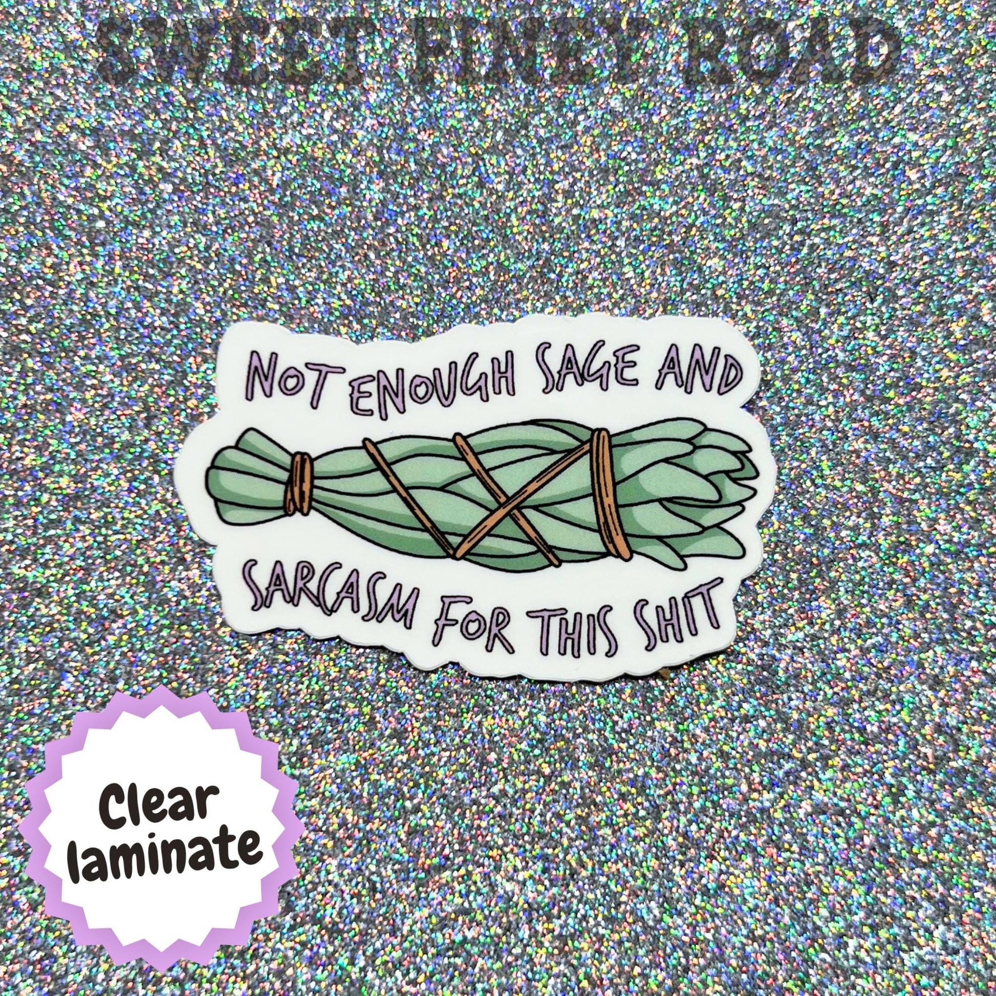 Not Enough Sage And Sarcasm For This Shit Sticker, Witchy Humor Decal, Funny Spiritual Gift, Burnout Humor Sticker, Sarcastic Sage Bundle