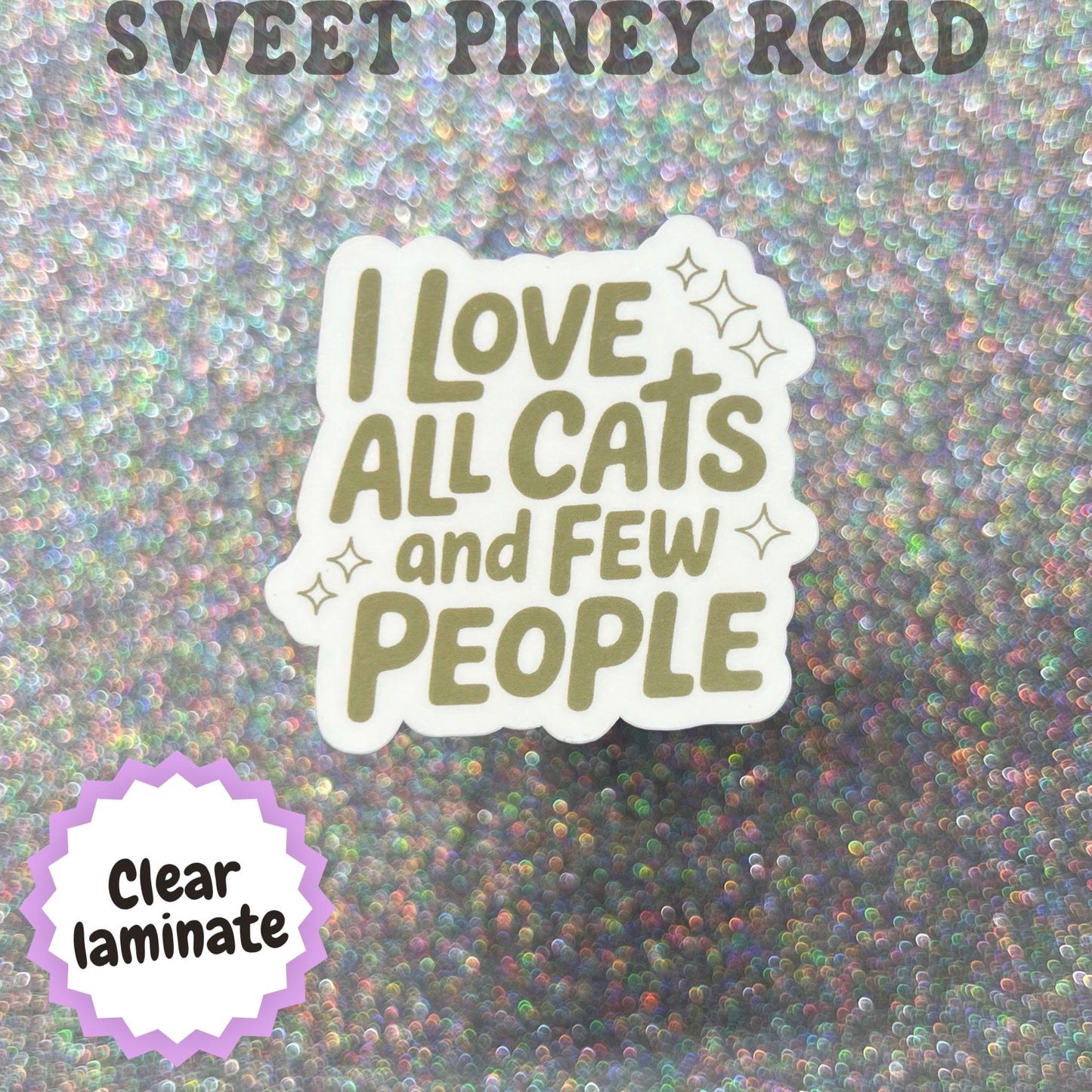 I Love All Cats And Few People Sticker, Cat Lover Decal, Introvert Cat Mom Gift, Funny Cat Person Sticker, Antisocial Humor