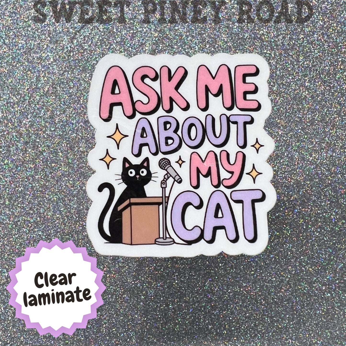 Ask Me About My Cat Sticker, Funny Cat Lover Decal, Cat Mom Gift, Black Cat Sticker, Cat Parent Humor, Cute Pet Lover Laptop Sticker