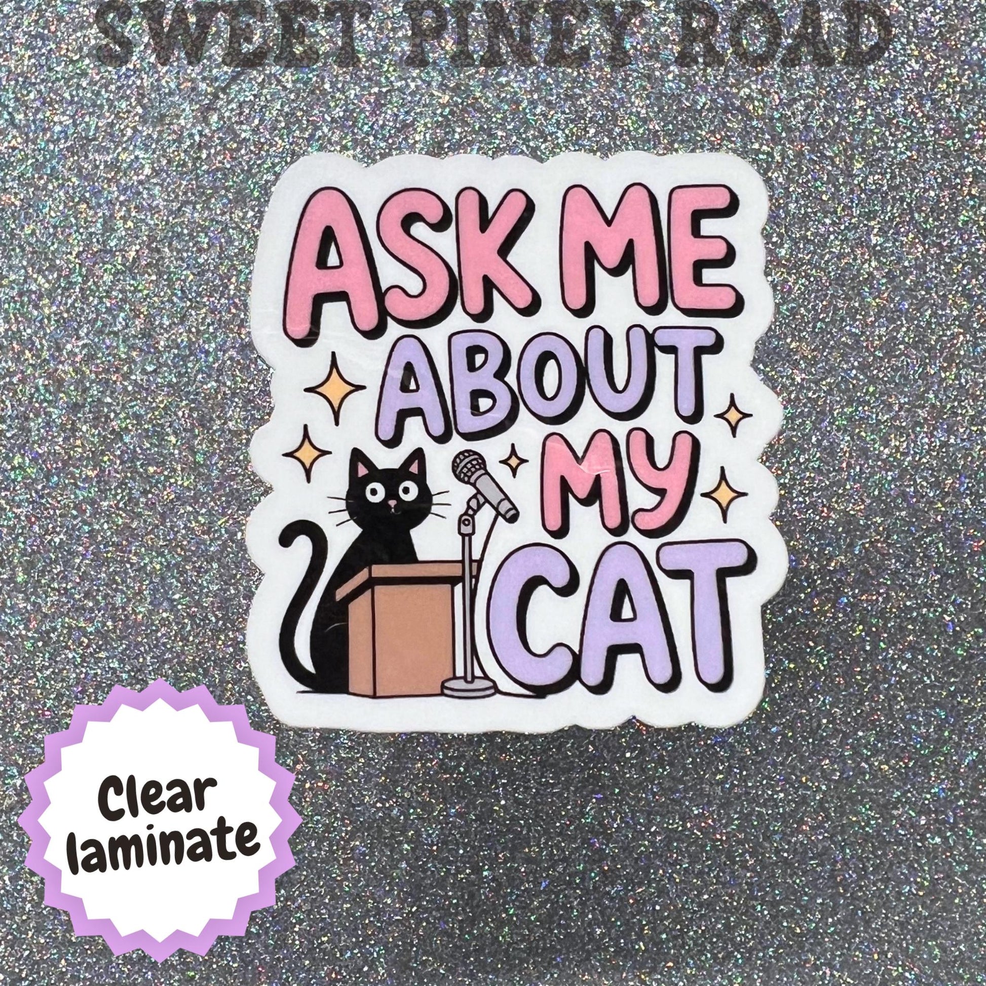 Ask Me About My Cat Sticker, Funny Cat Lover Decal, Cat Mom Gift, Black Cat Sticker, Cat Parent Humor, Cute Pet Lover Laptop Sticker
