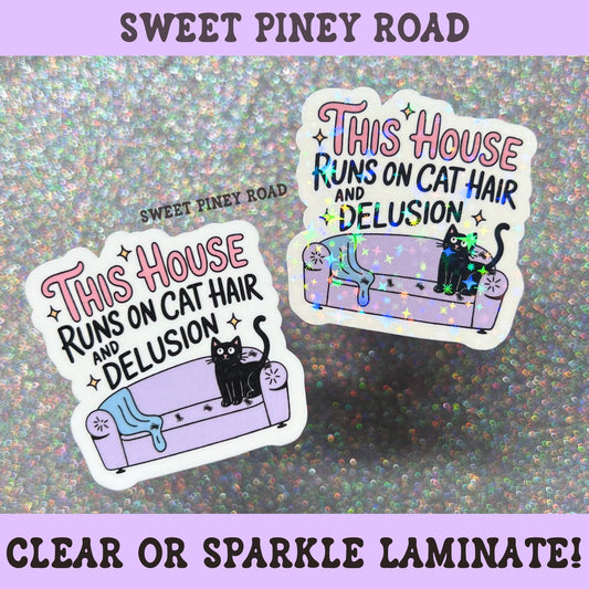Funny cat lover sticker featuring a black cat sitting on a couch with the phrase This House Runs On Cat Hair And Delusion
