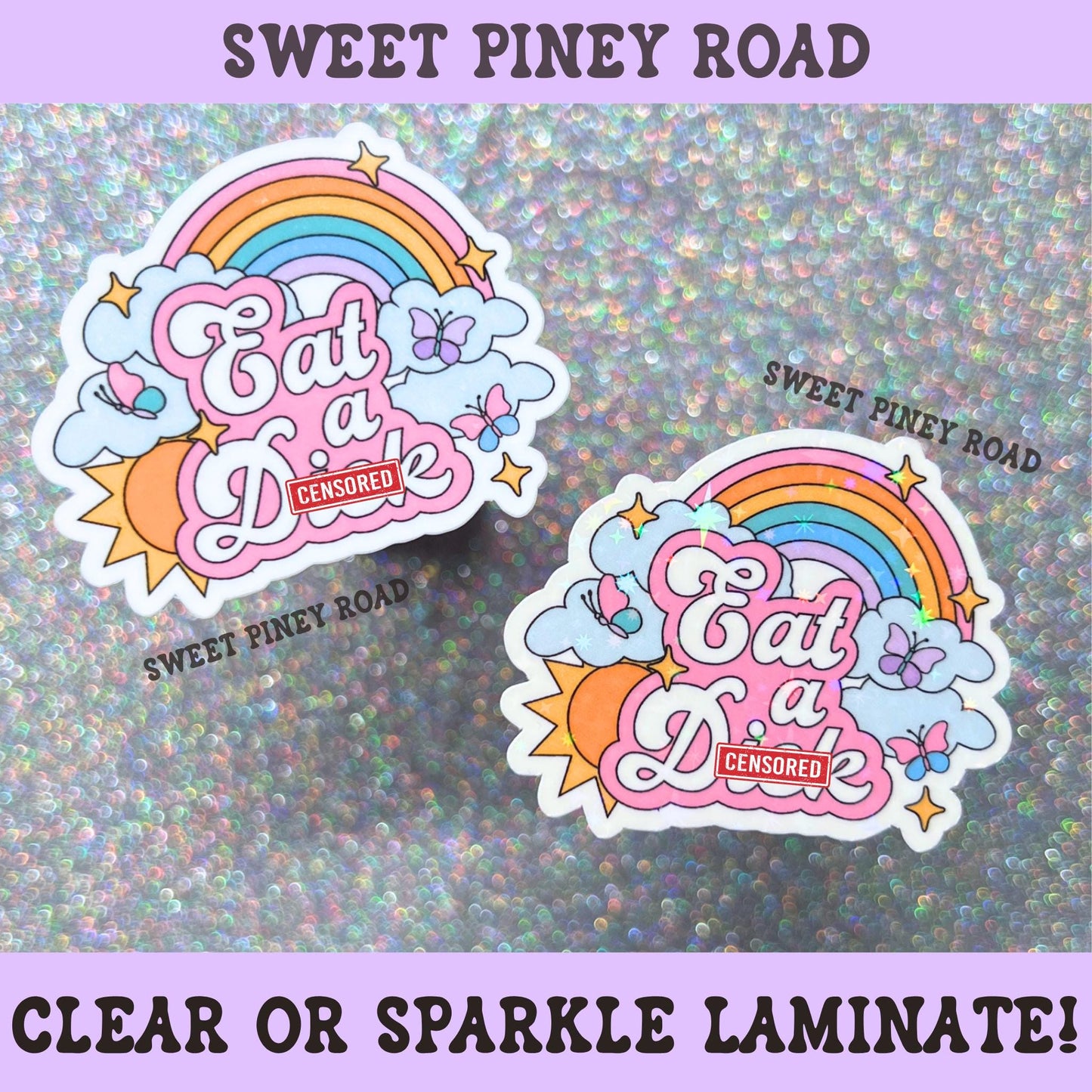 Pastel rainbow sticker featuring clouds, butterflies, and the phrase Eat A Dick in pink retro lettering.