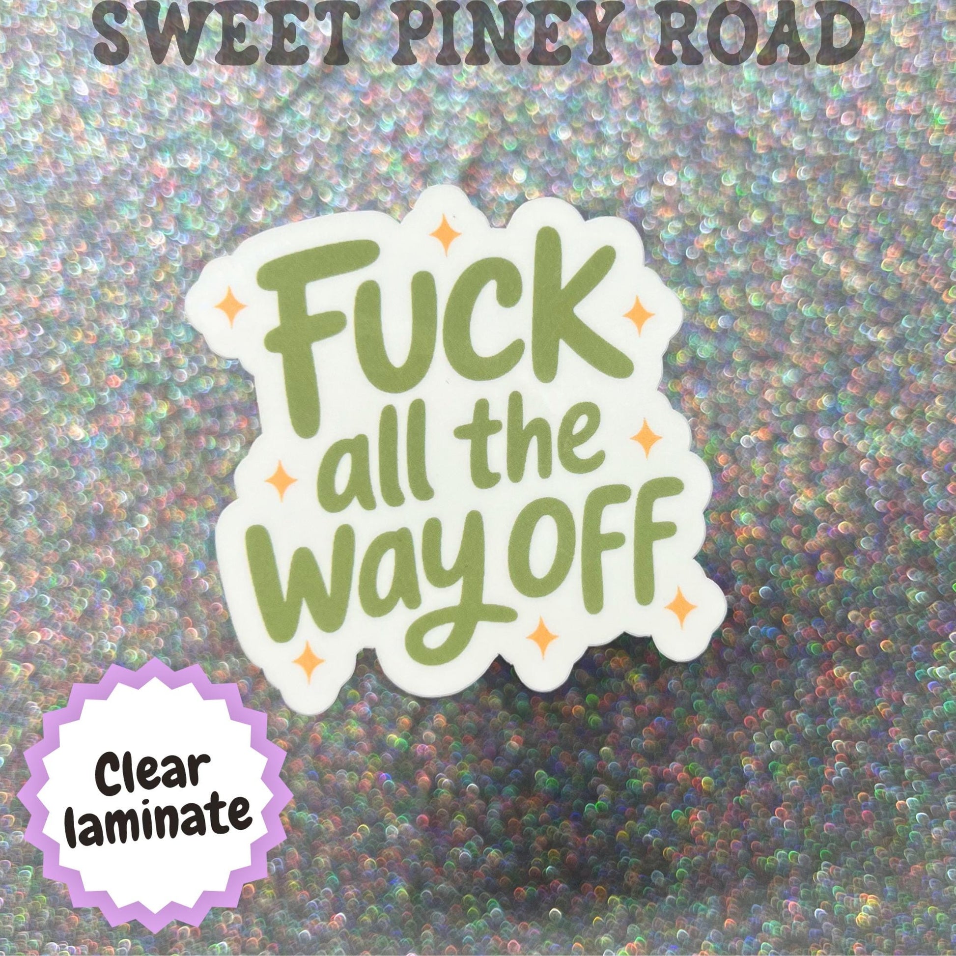 F*ck All The Way Off Sticker, Cute But Rude Sticker, Sarcastic Gift, Sassy Attitude Sticker, Funny Introvert Humor, Snarky Aesthetic