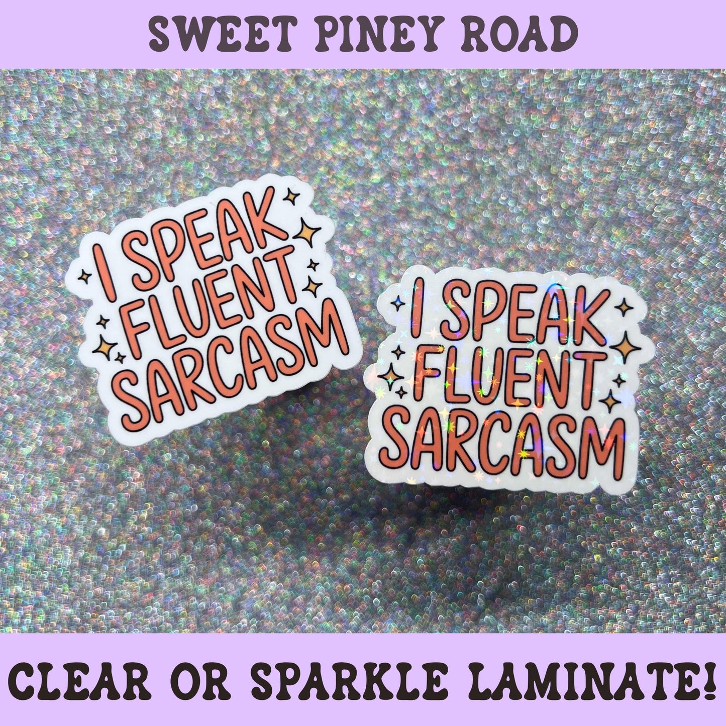 Typography sticker featuring the phrase I Speak Fluent Sarcasm in coral lettering with decorative star accents.