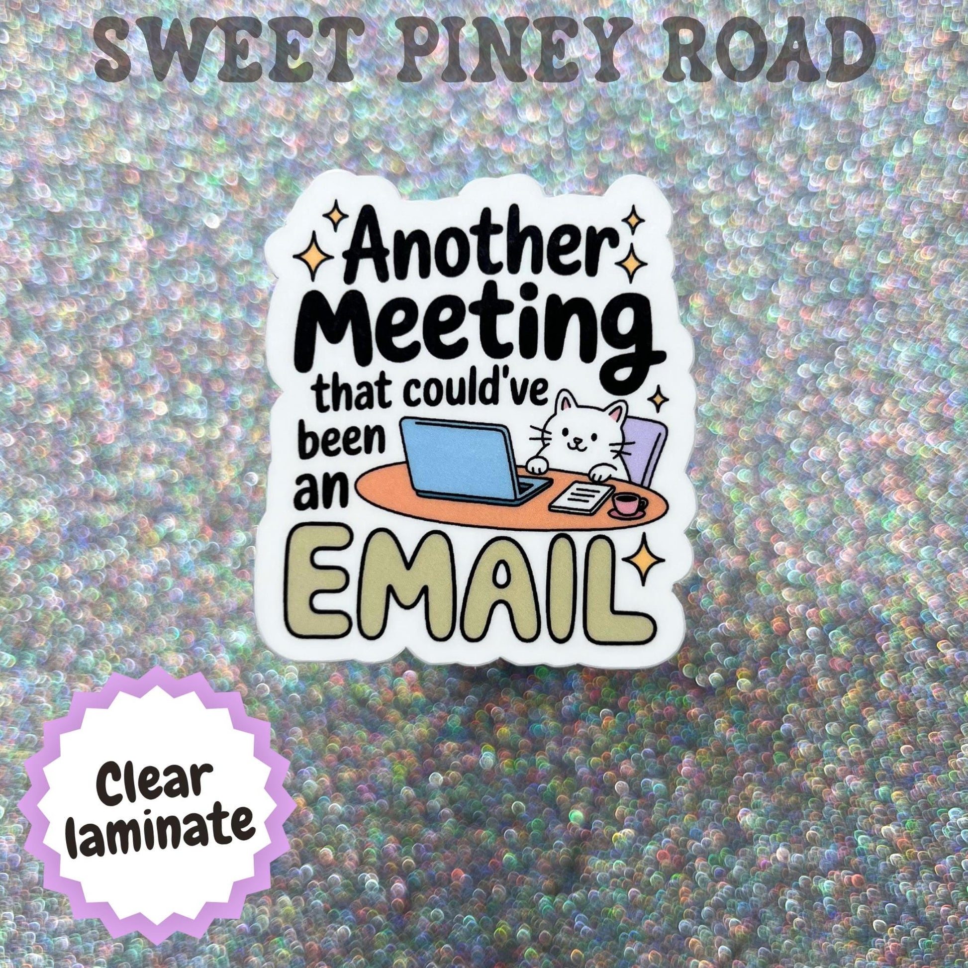 Another Meeting That Could've Been An Email Sticker, Funny Office Humor Coworker Gift, Corporate Meme, Work Meeting Joke, Remote Work Humor