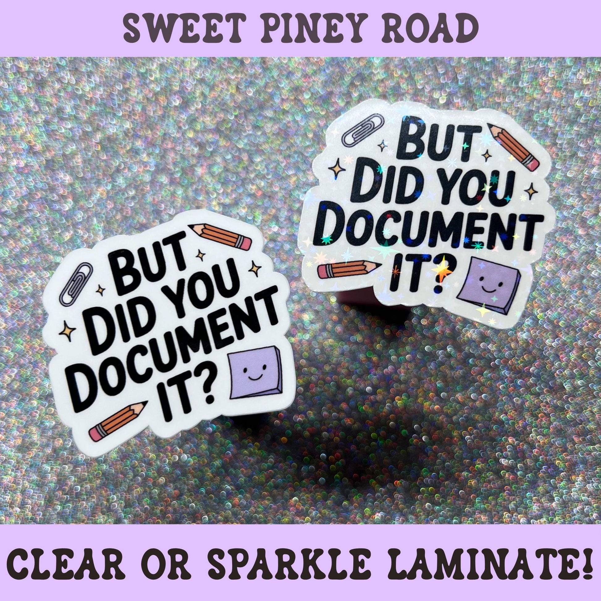 Funny office humor sticker featuring the phrase "But Did You Document It?" with office supply illustrations.