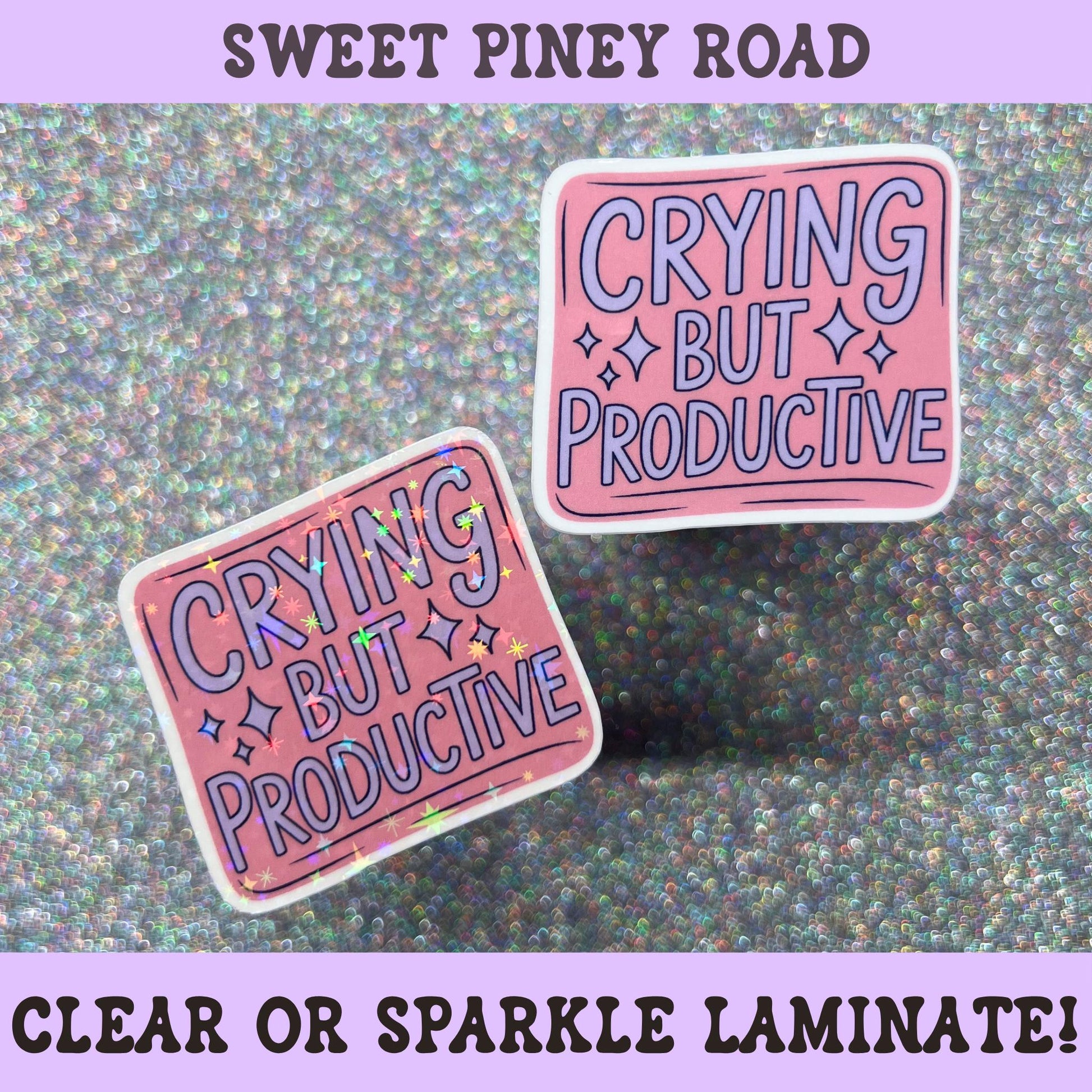 Pink pastel sticker reading "Crying But Productive" featuring relatable mental health humor, burnout meme energy, anxiety humor, and cute productivity-themed aesthetic.