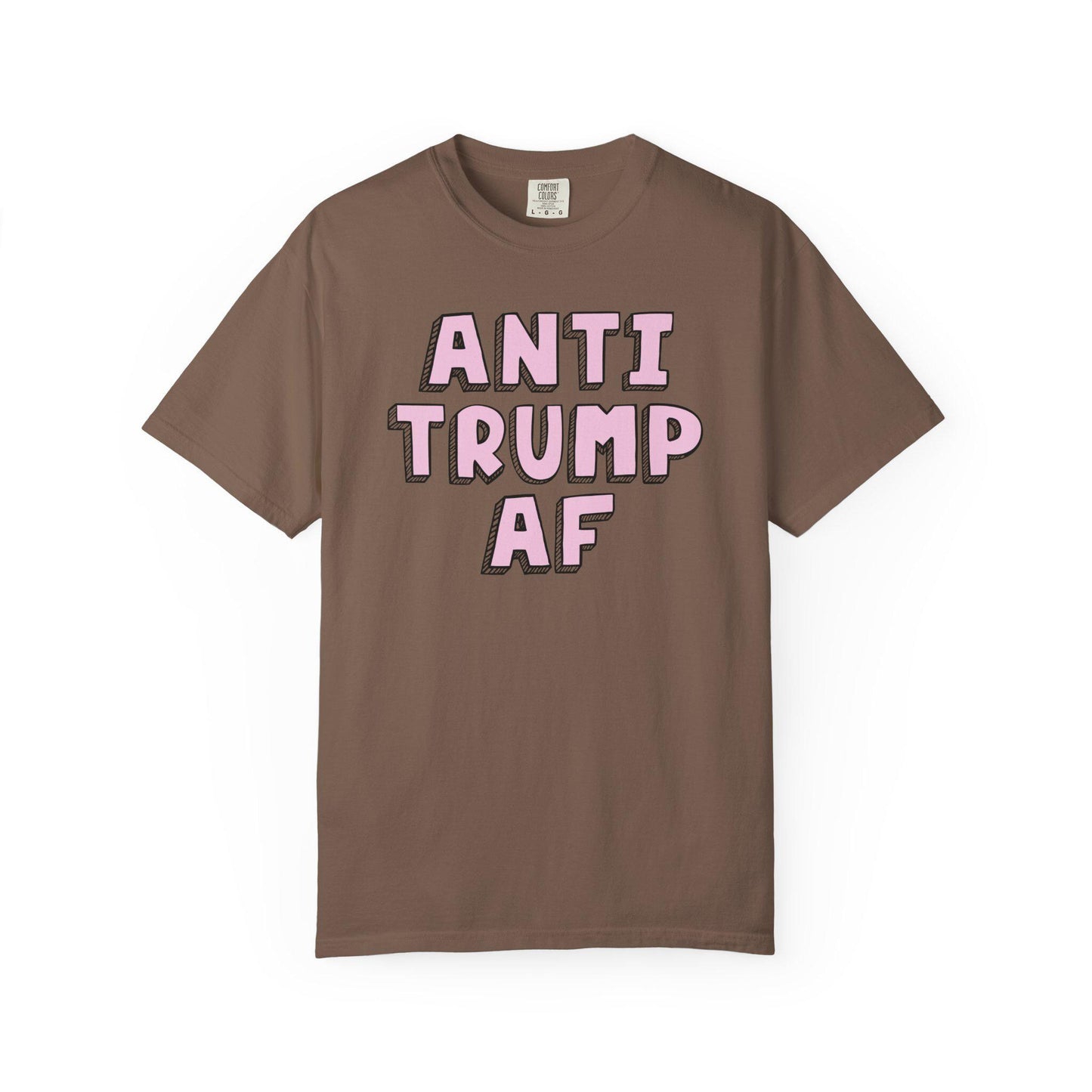 Anti Trump AF Shirt, Funny FDT Political Humor Tee, Anti MAGA Graphic T-Shirt, Liberal Protest Apparel