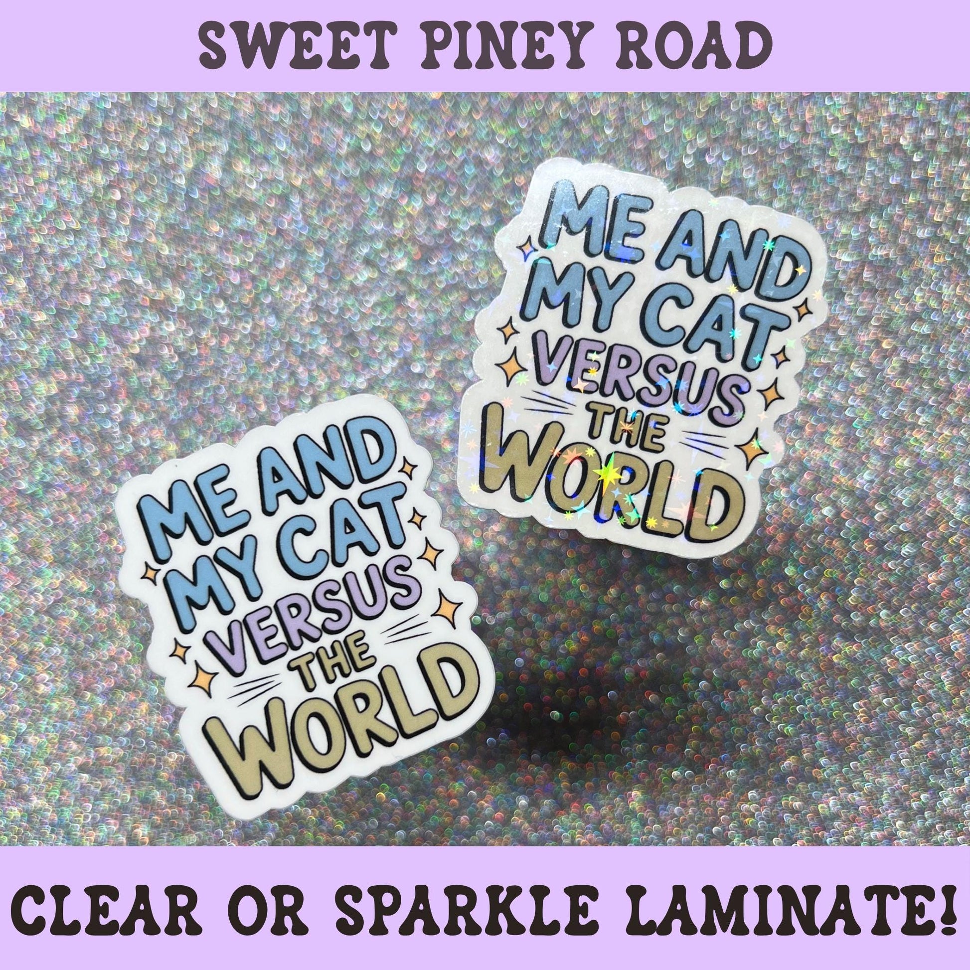 Cute cat lover sticker featuring the phrase "Me and My Cat Versus The World," designed for cat moms, cat dads, pet parents, and cat enthusiasts.