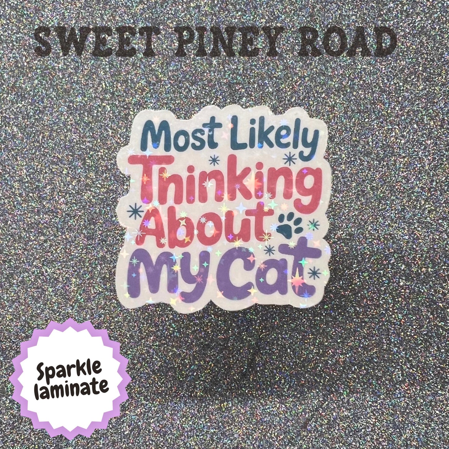 Most Likely Thinking About My Cat Sticker, Cat Lover Gift, Funny Cat Mom, Pet Parent Humor, Cat Person Accessory