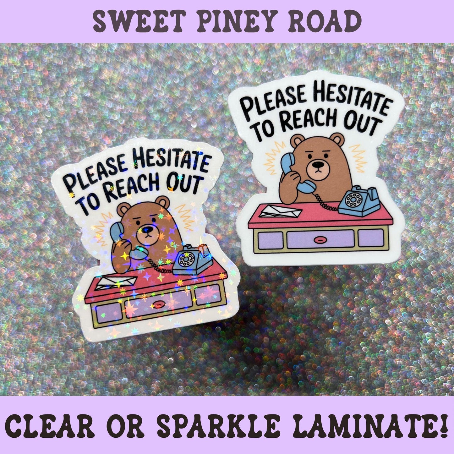 Funny office sticker featuring a bear answering a telephone at a desk with the phrase "Please Hesitate to Reach Out," workplace humor gift for coworkers and office workers.