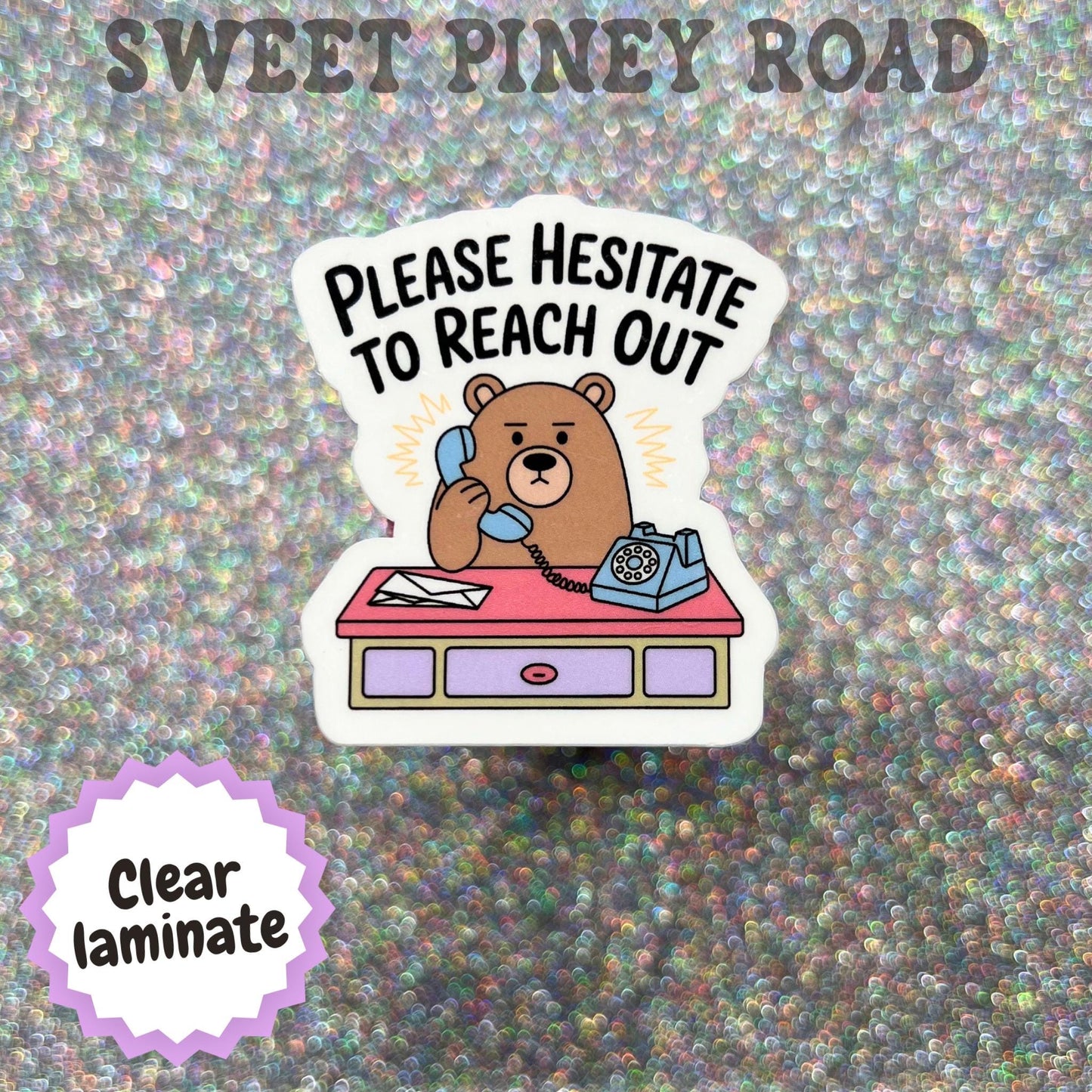 Please Hesitate to Reach Out Sticker, Funny Office Humor Sticker, Coworker Gift, Workplace Sarcasm Decal, Corporate Joke