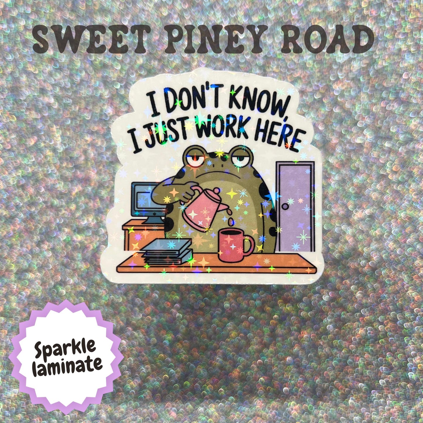 I Don't Know I Just Work Here Sticker, Funny Office Sticker, Coworker Gift, Workplace Humor Decal, Corporate Meme Stickers