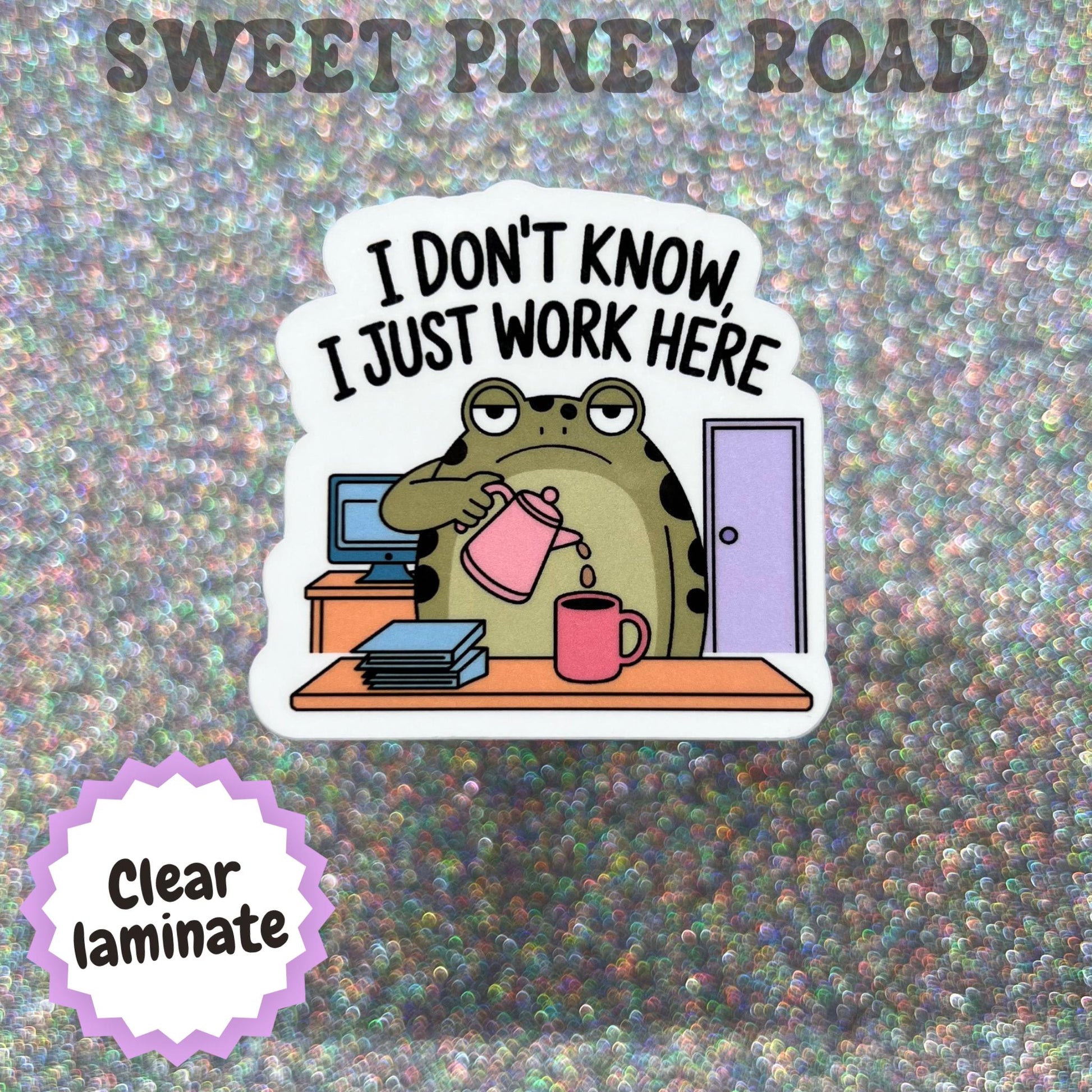 I Don't Know I Just Work Here Sticker, Funny Office Sticker, Coworker Gift, Workplace Humor Decal, Corporate Meme Stickers