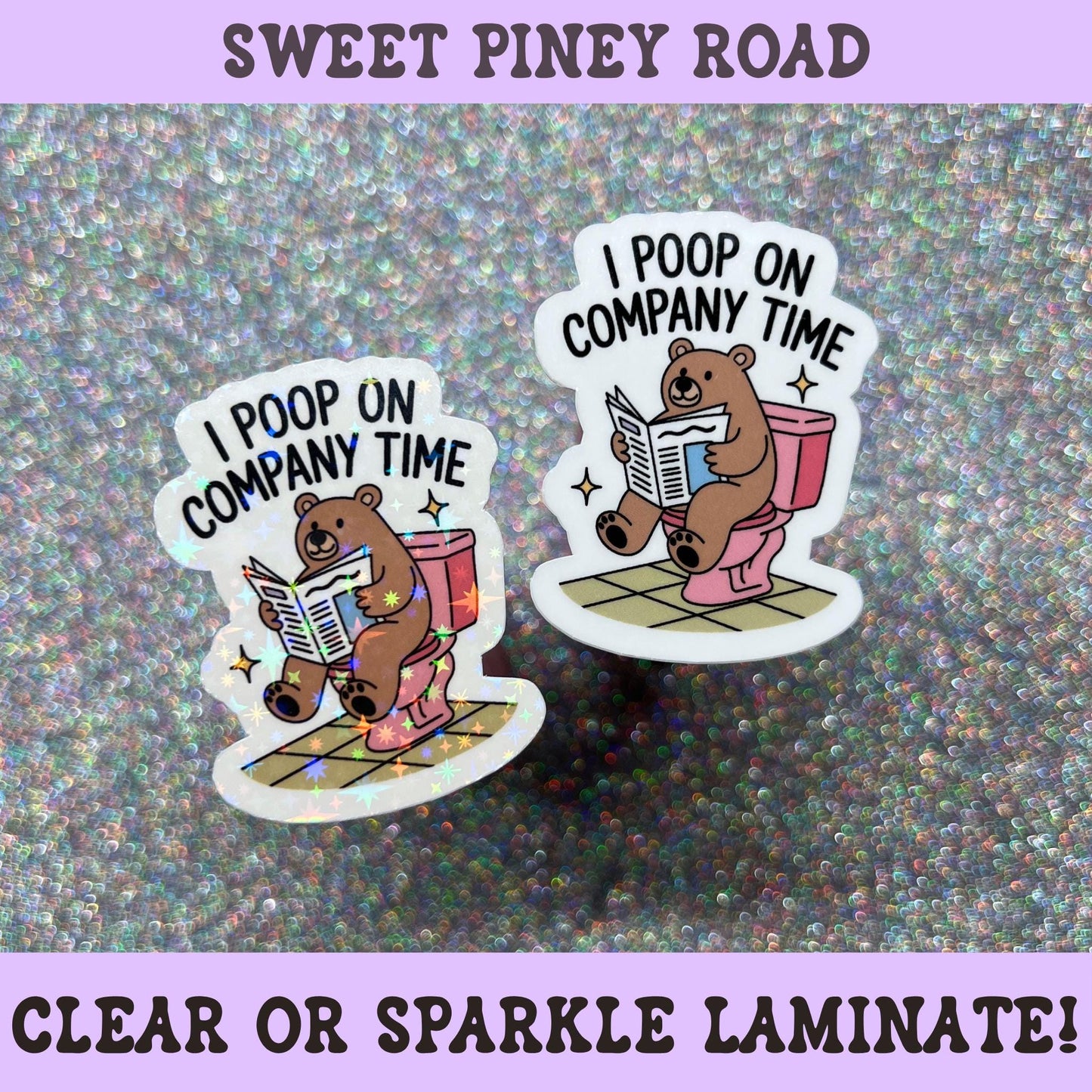 Funny office sticker featuring a bear sitting on a toilet reading a newspaper with the phrase "I Poop On Company Time."