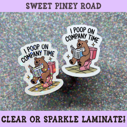 Funny office sticker featuring a bear sitting on a toilet reading a newspaper with the phrase "I Poop On Company Time."
