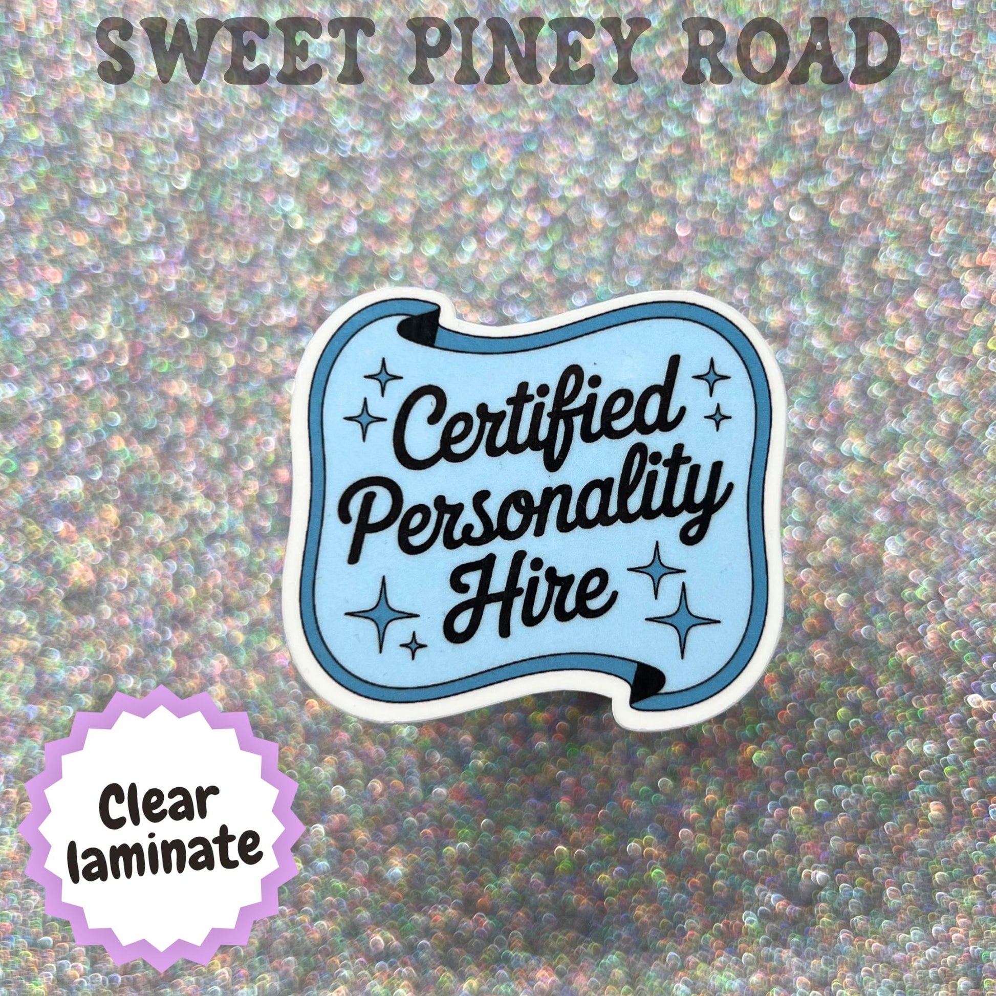 Certified Personality Hire Sticker, Funny Office Sticker, Workplace Humor Decal, Coworker Gift, Corporate Meme Sticker