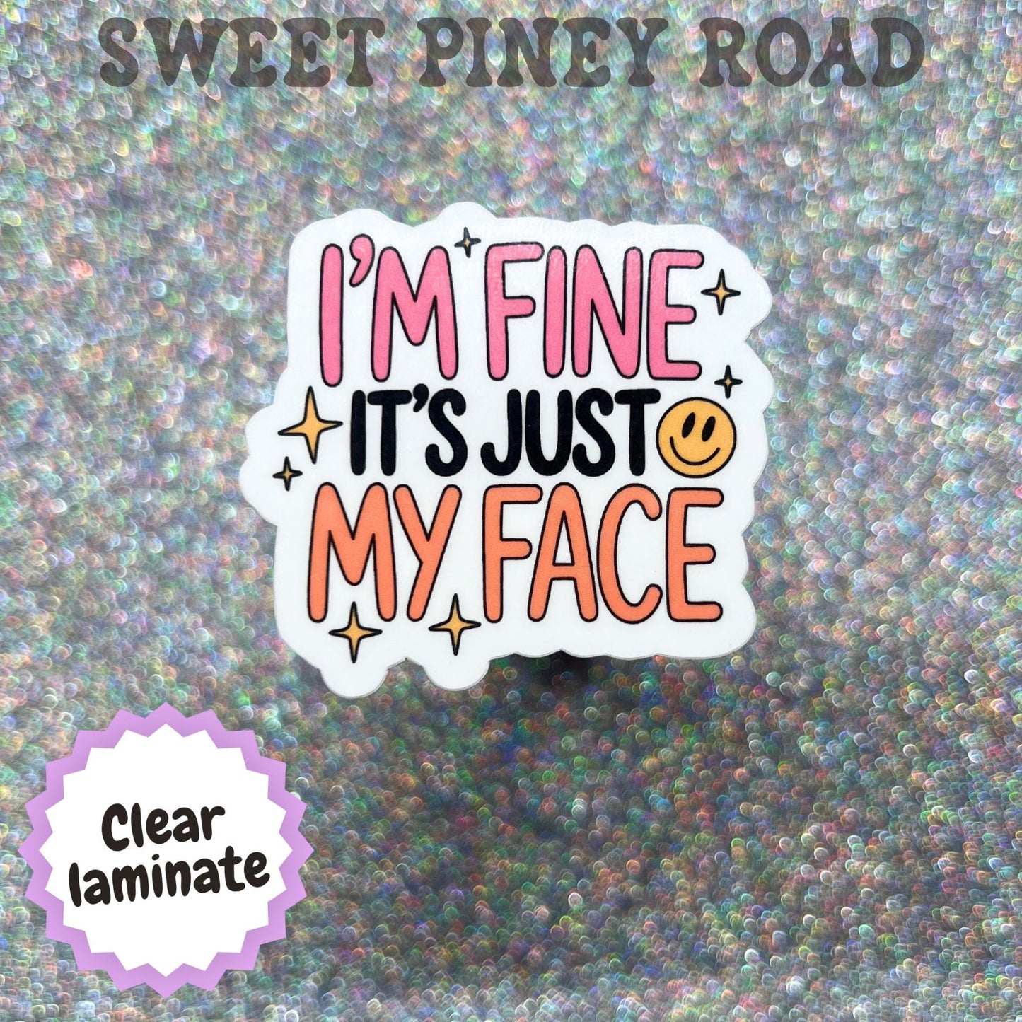 I'm Fine It's Just My Face Sticker, Introvert Humor Sticker, Resting Face Decal, Funny Coworker Gift, Sarcastic Office Sticker